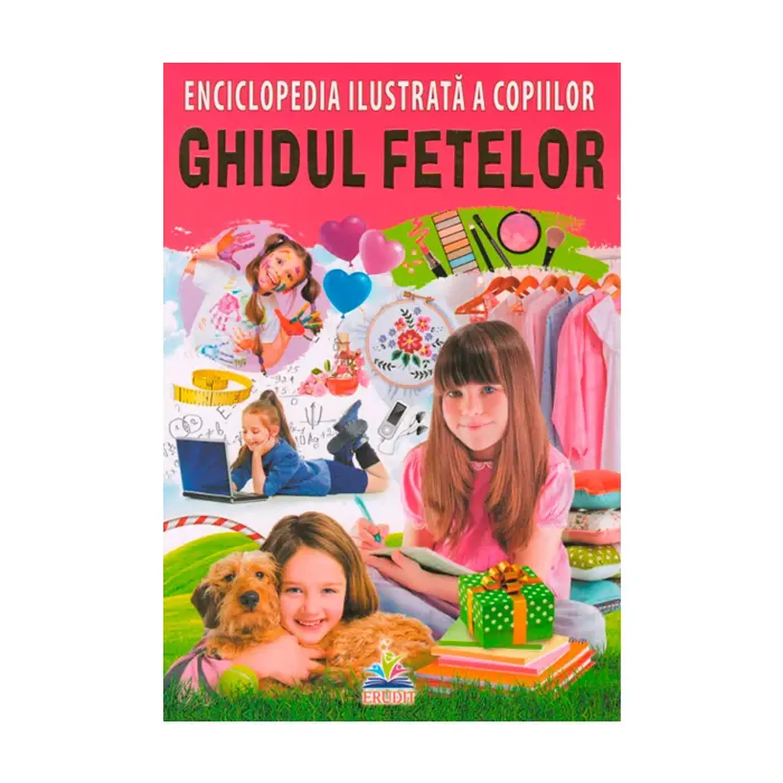 Enciclopedia ilustrata a copiilor. Ghidul fetelor/ERUDIT 357917
