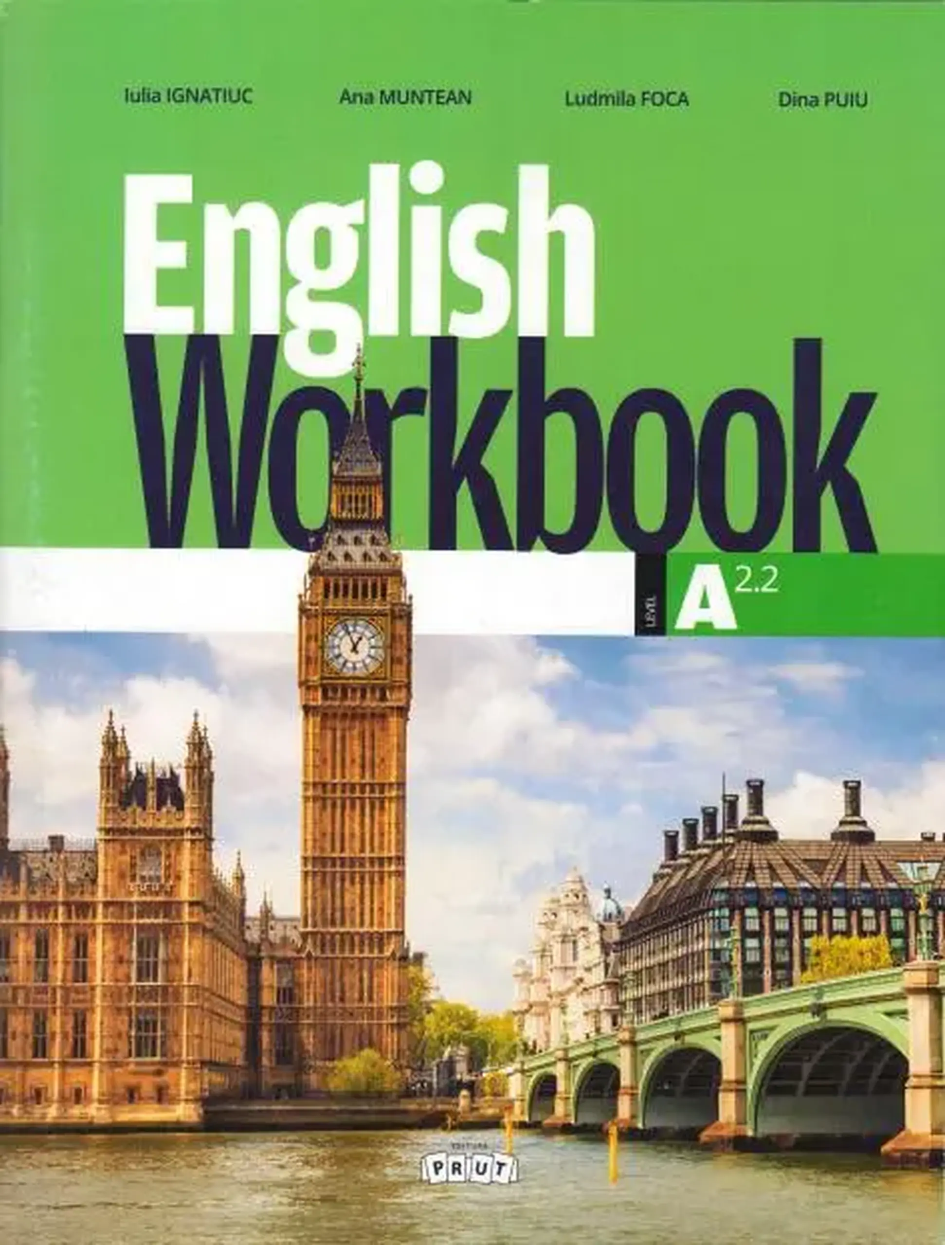 English. Workbook A2.2 (cl.6) | Iulia Ignatiuc, Ana Muntean, Lara Aladin, Ludmila Foca, Dina Puiu