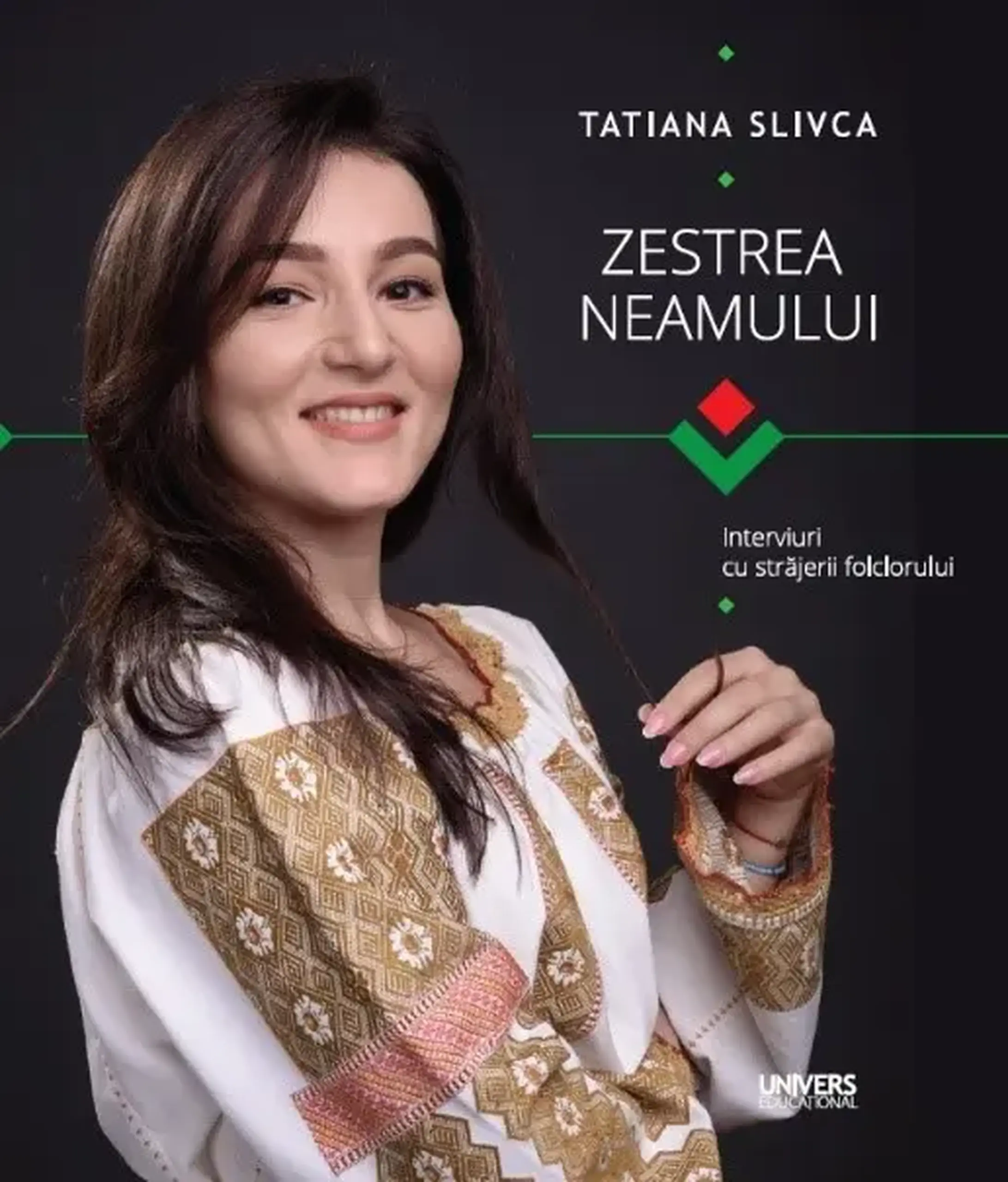 Zestrea neamului | Tatiana Slivca
