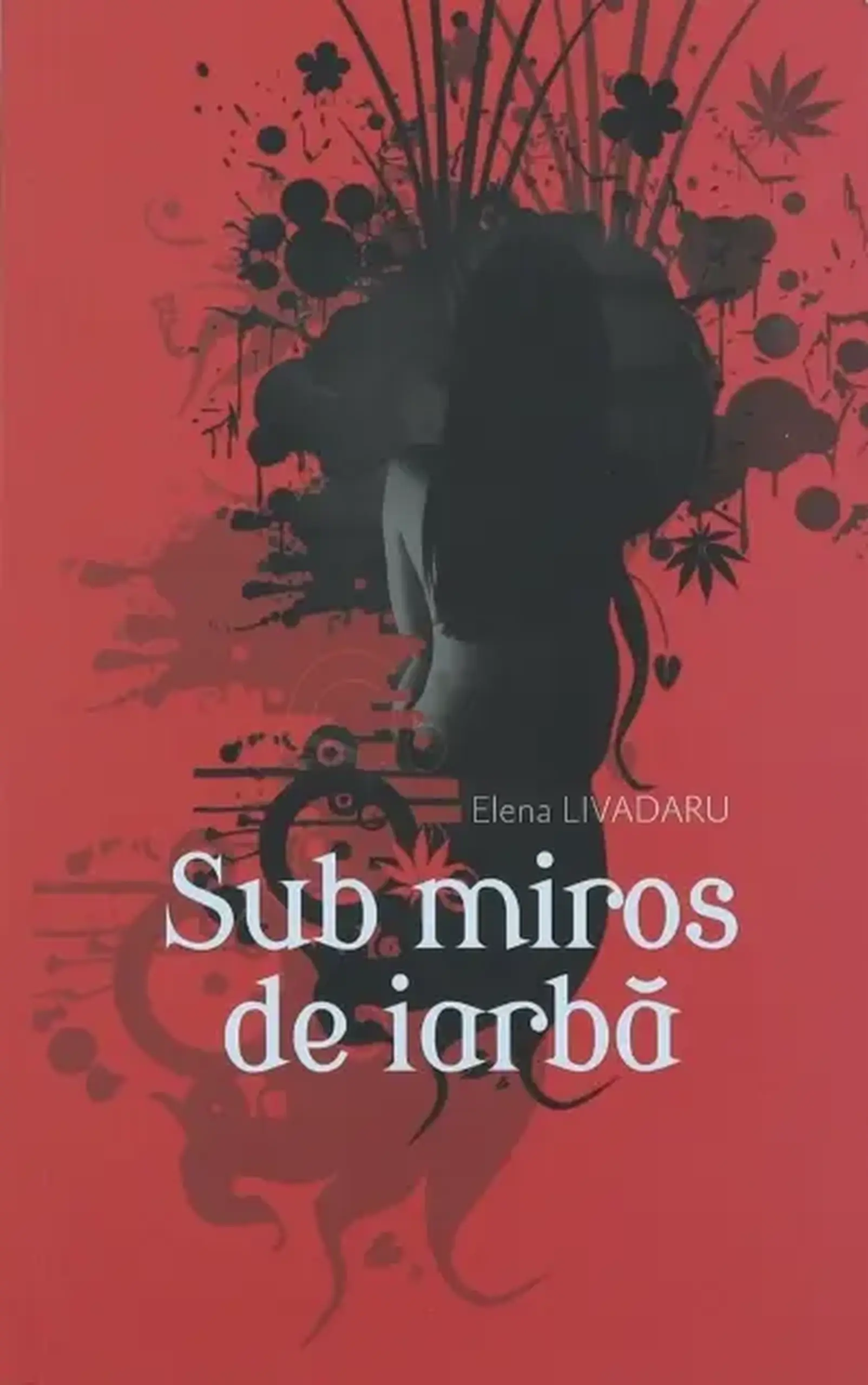 Sub miros de iarba | Elena Livadaru