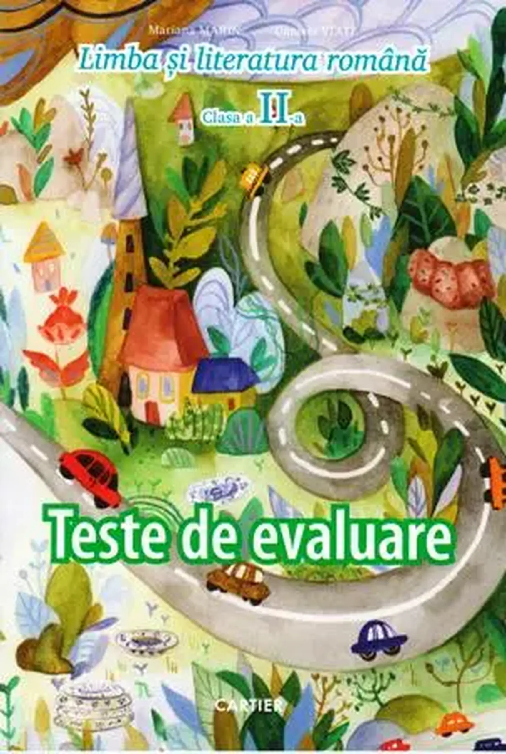 Limba si literatura romana cl.2. Teste de evaluare | Mariana Marin, Daniela State, Tatiana Niculcea