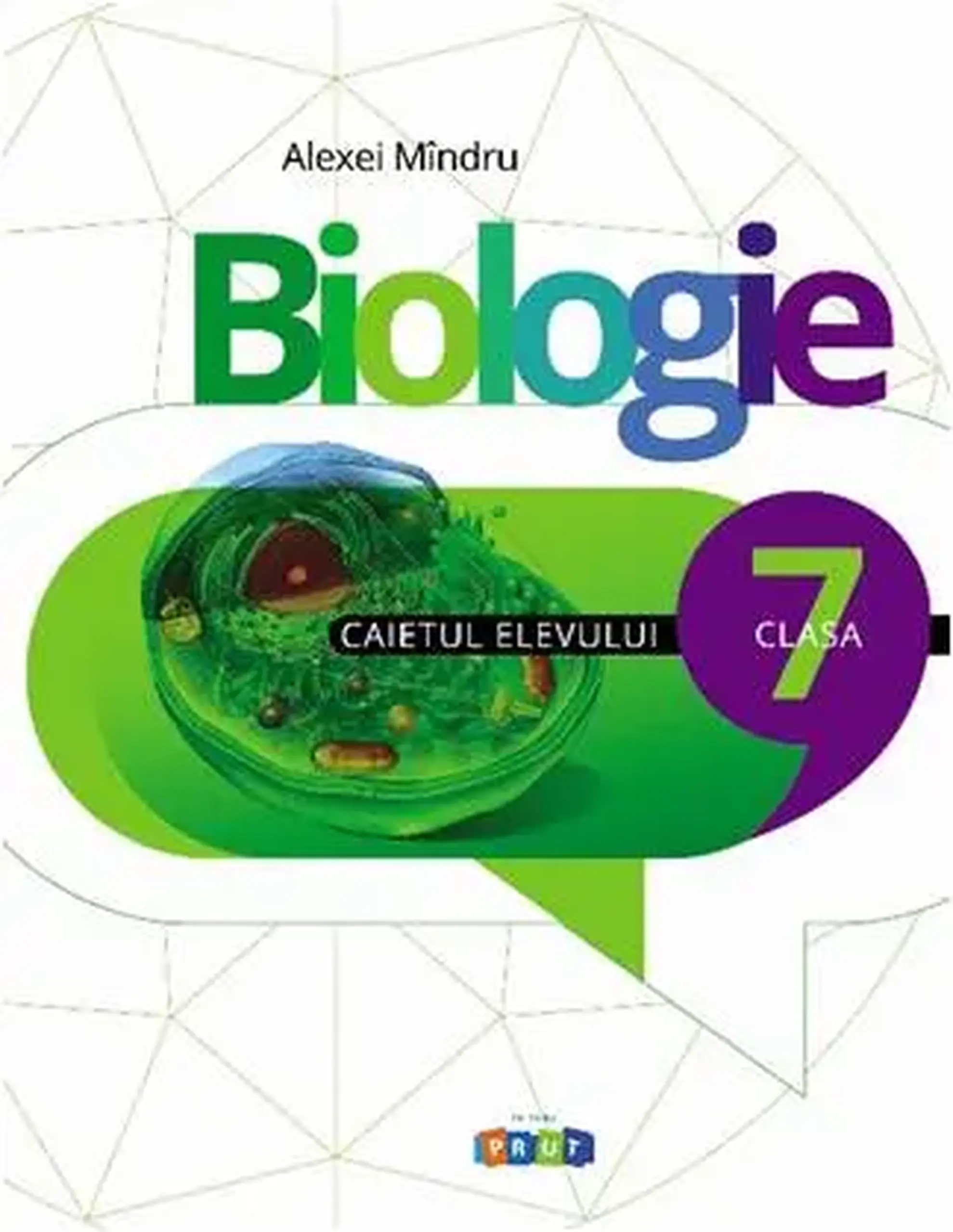 Biologie cl.7. Caietul elevului | Alexei Mindru