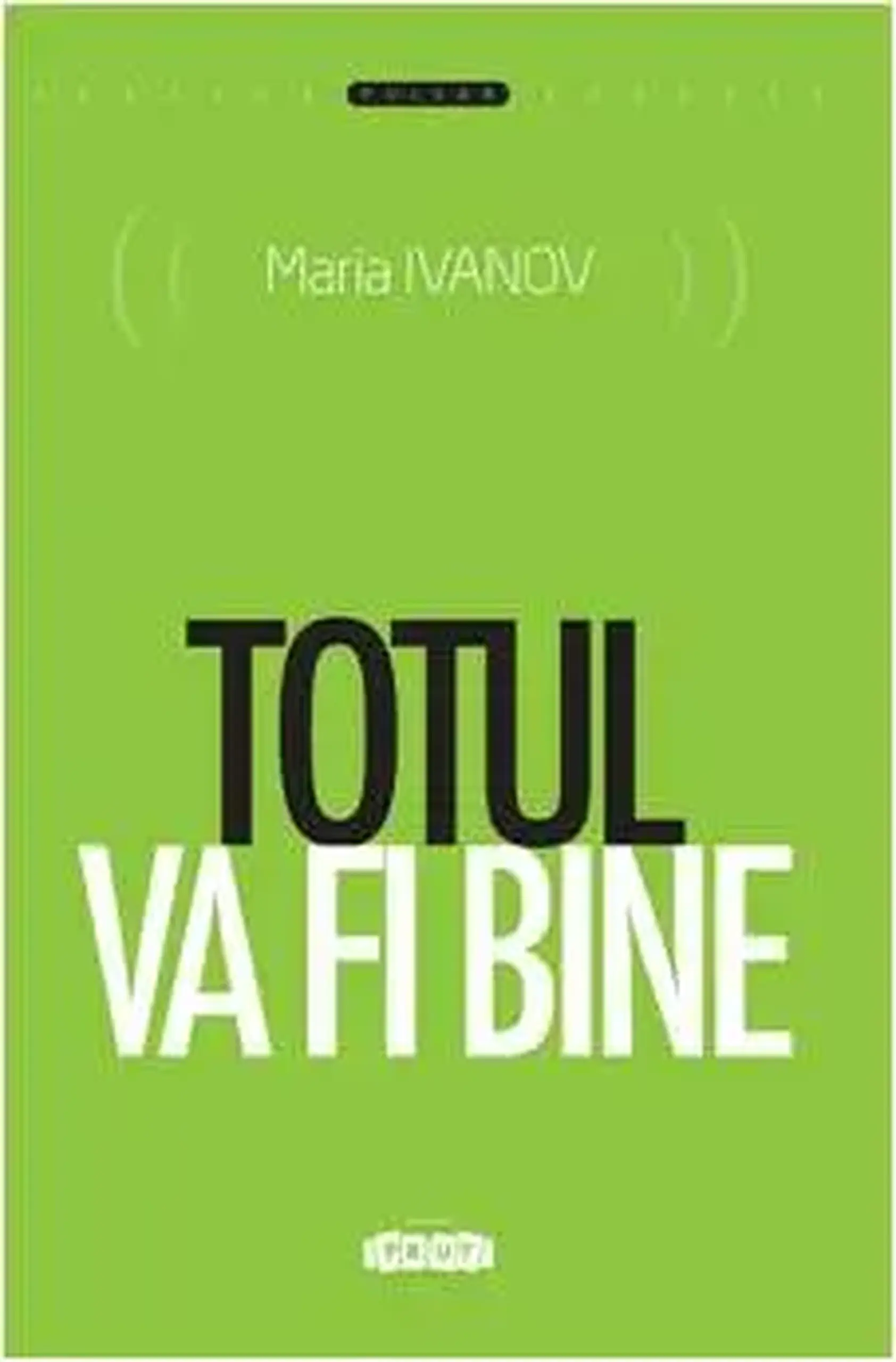 Totul va fi bine | Maria Ivanov