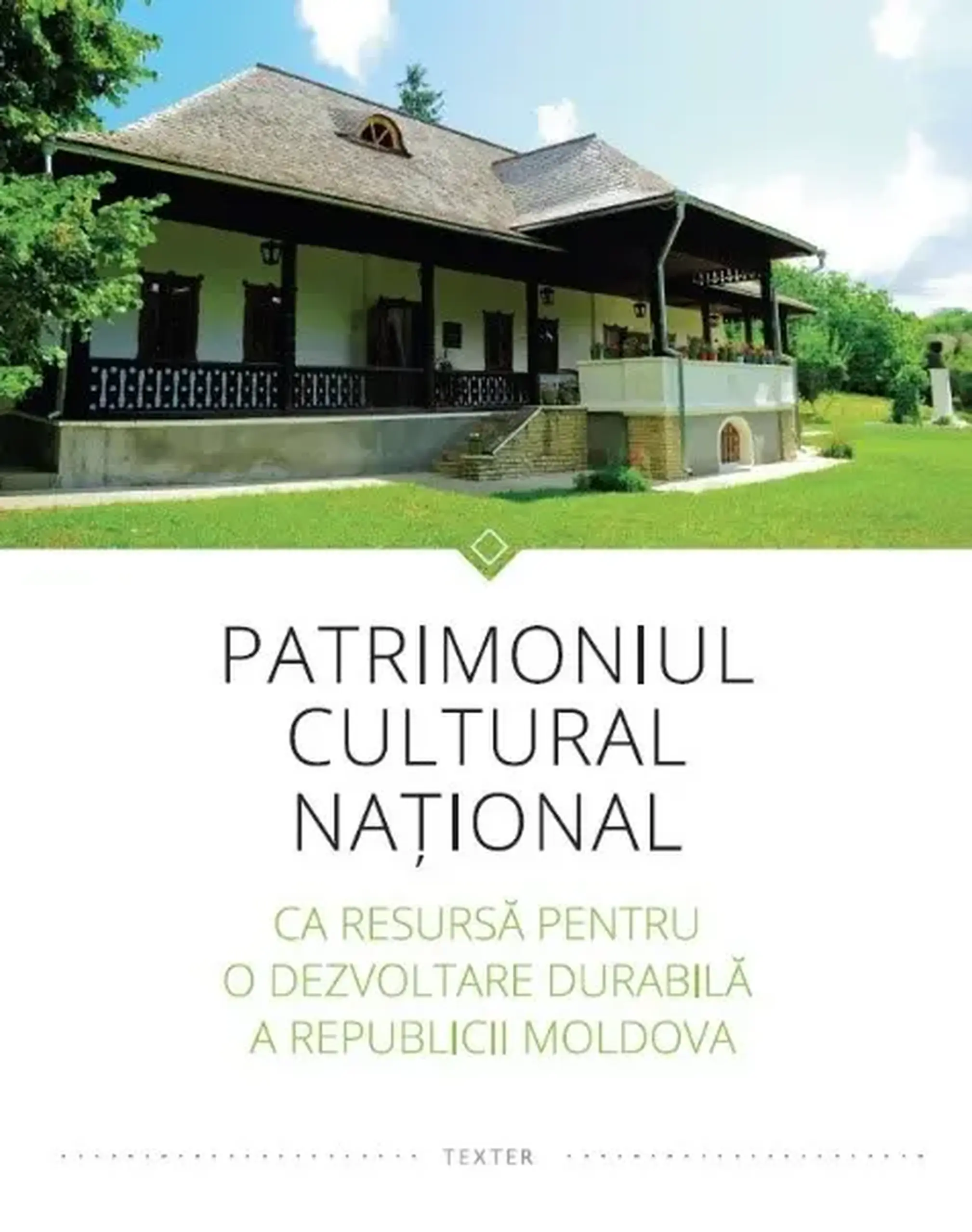 Patrimoniul cultural national ca resursa pentru o dezvoltare durabila a Republicii Moldova