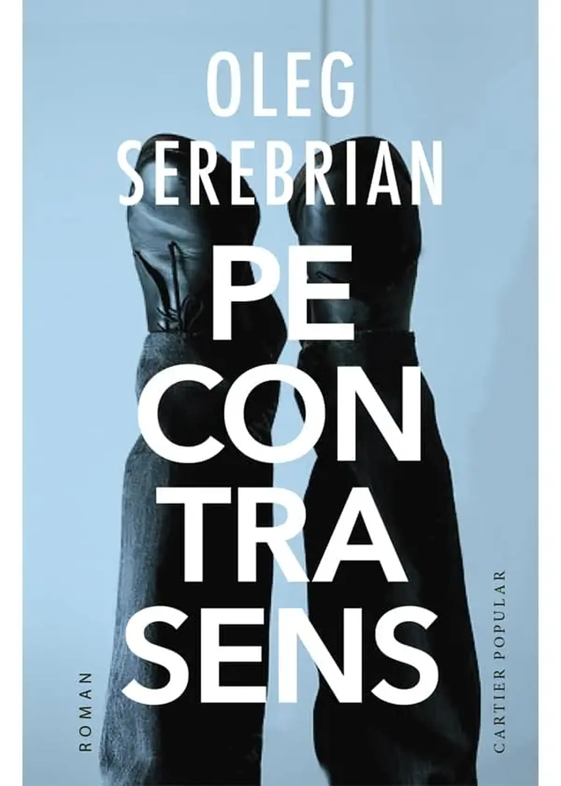 Pe contrasens | Oleg Serebrian