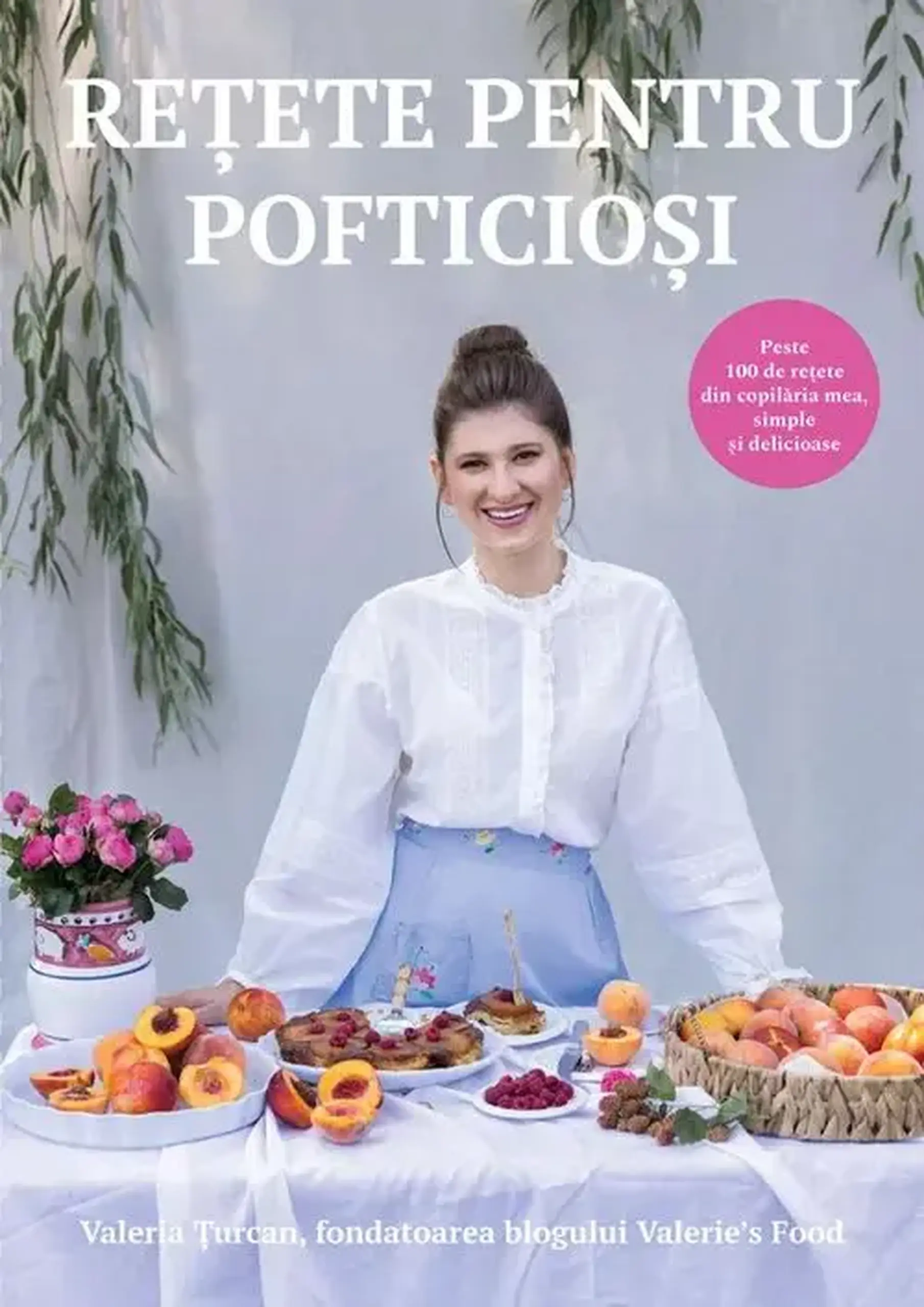 Retete pentru pofticiosi | Valeria Turcan