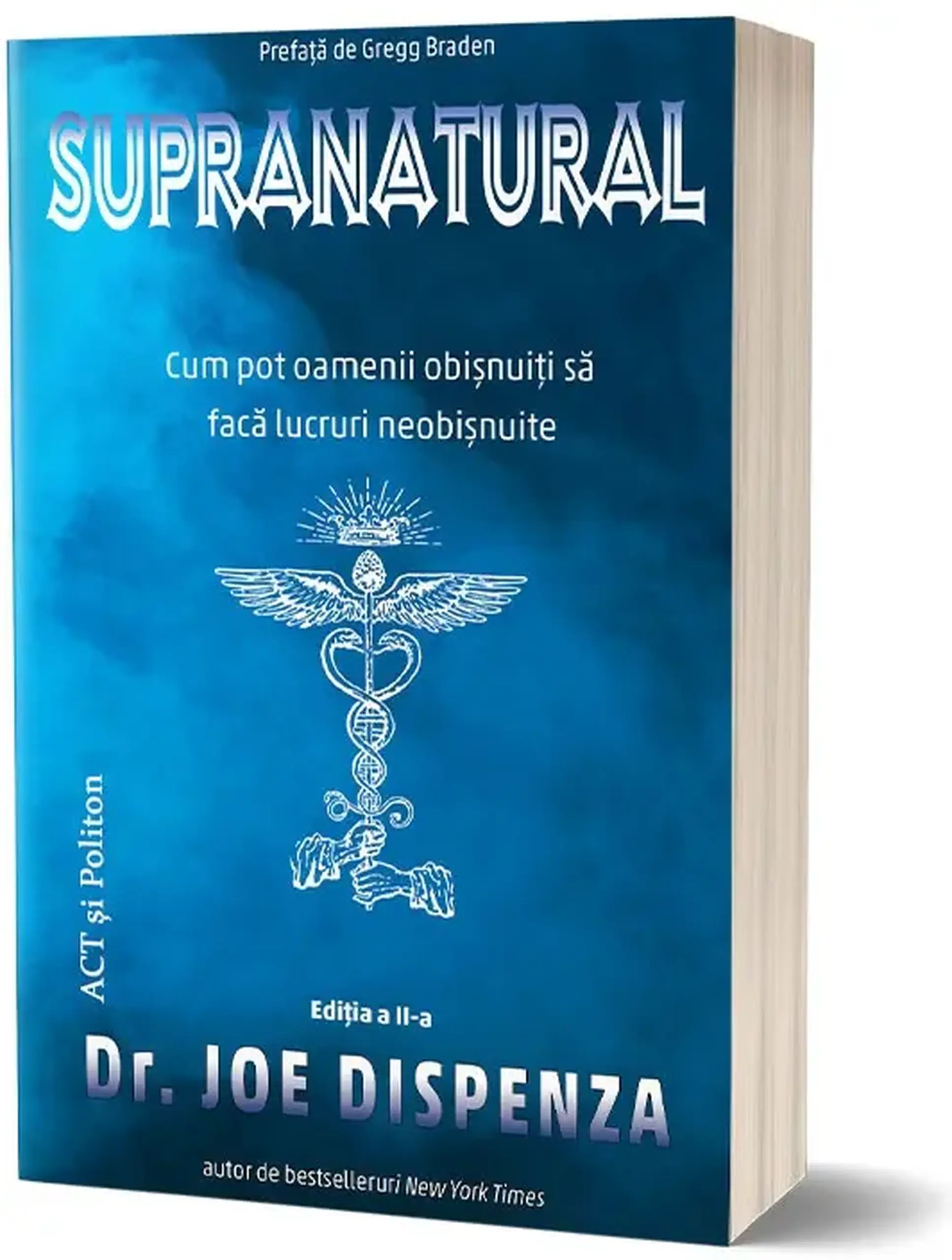 Supranatural. Cum pot oamenii obisnuiti sa faca lucruri neobisnuite | Joe Dispenza