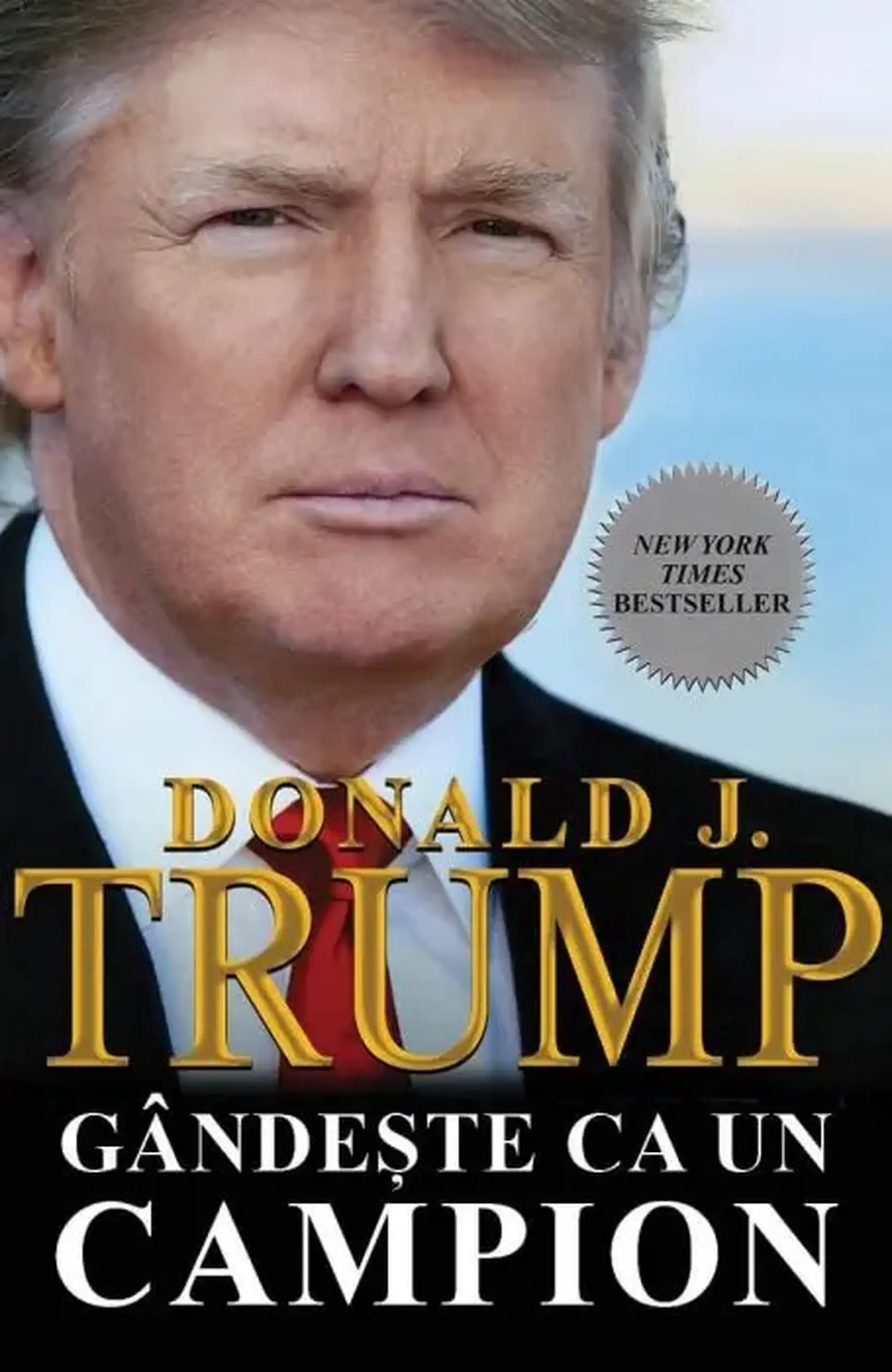 Gandeste ca un campion | Donald Trump