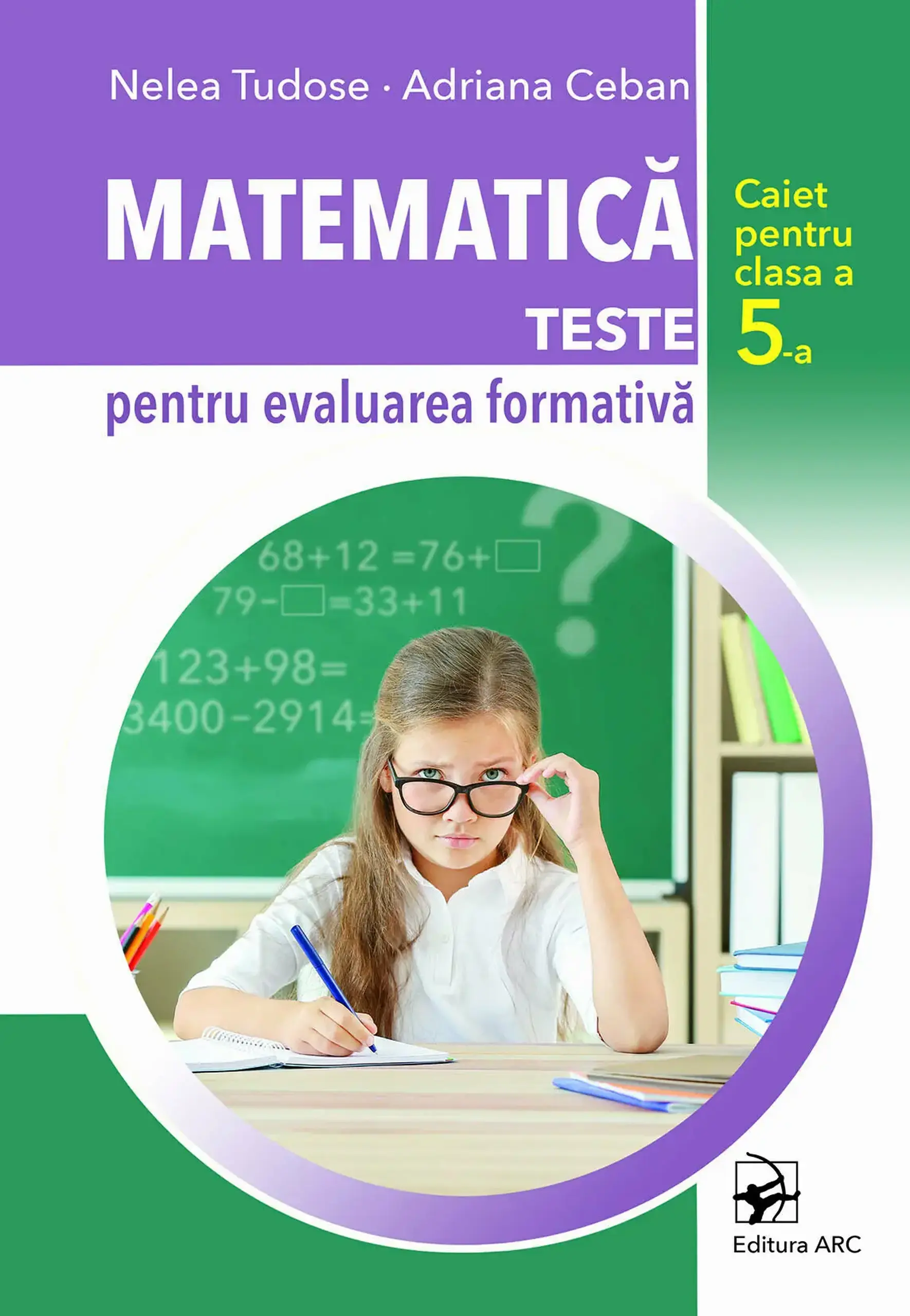 Matematica cl.5. Teste pentru evaluarea formativa | Nelea Tudose, Adriana Ceban