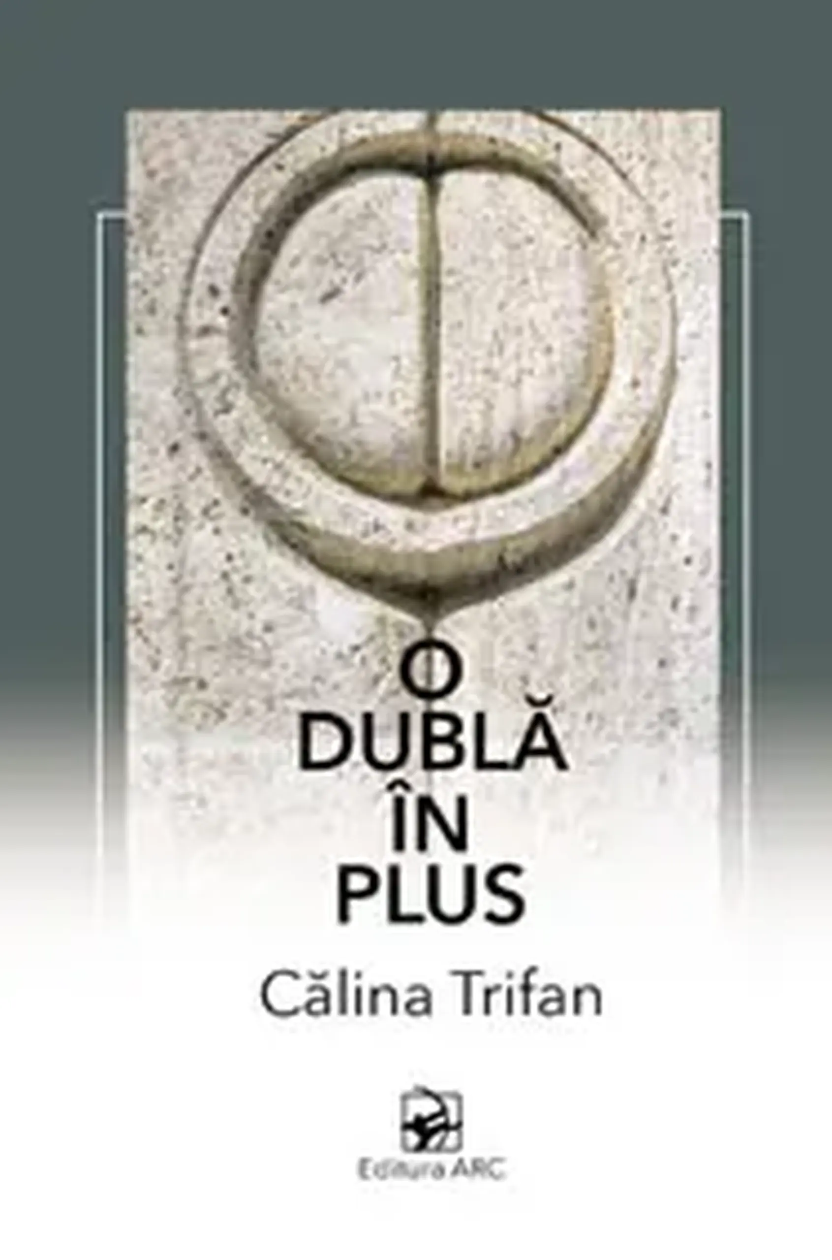 O dubla in plus | Calina Trifan