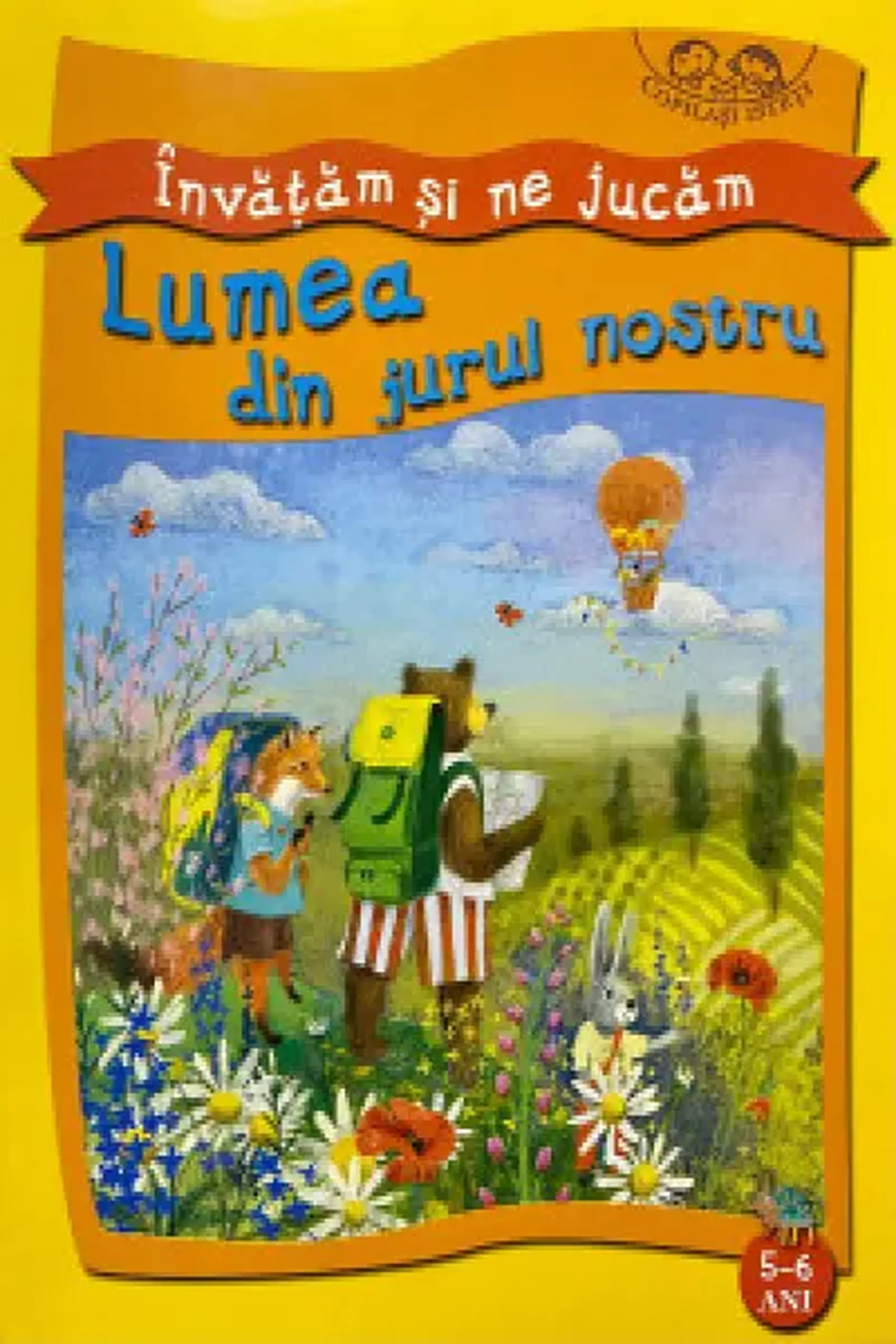 Invatam si ne jucam. Lumea din jurul nostru 5-6 ani | Mariana Codreanu