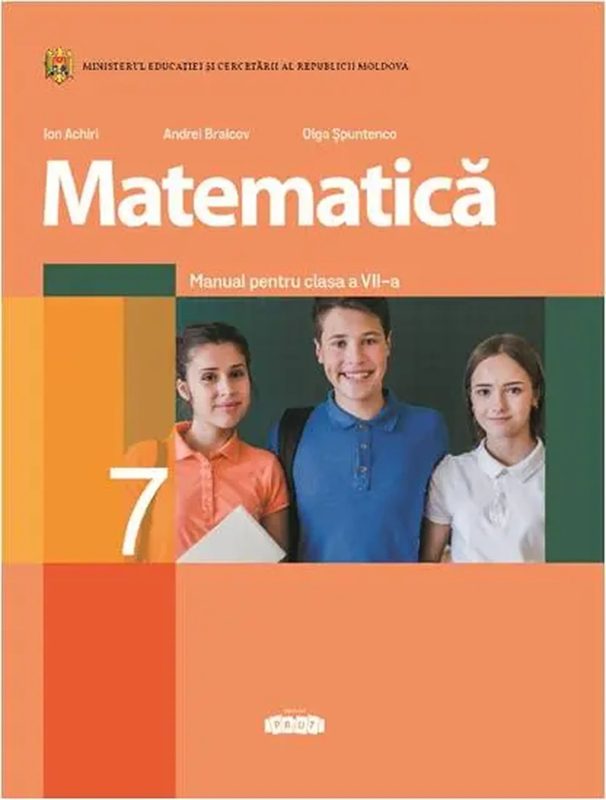 Matematica cl.7. Manual | Ion Achiri, Andrei Braicov, Olga Spuntenco