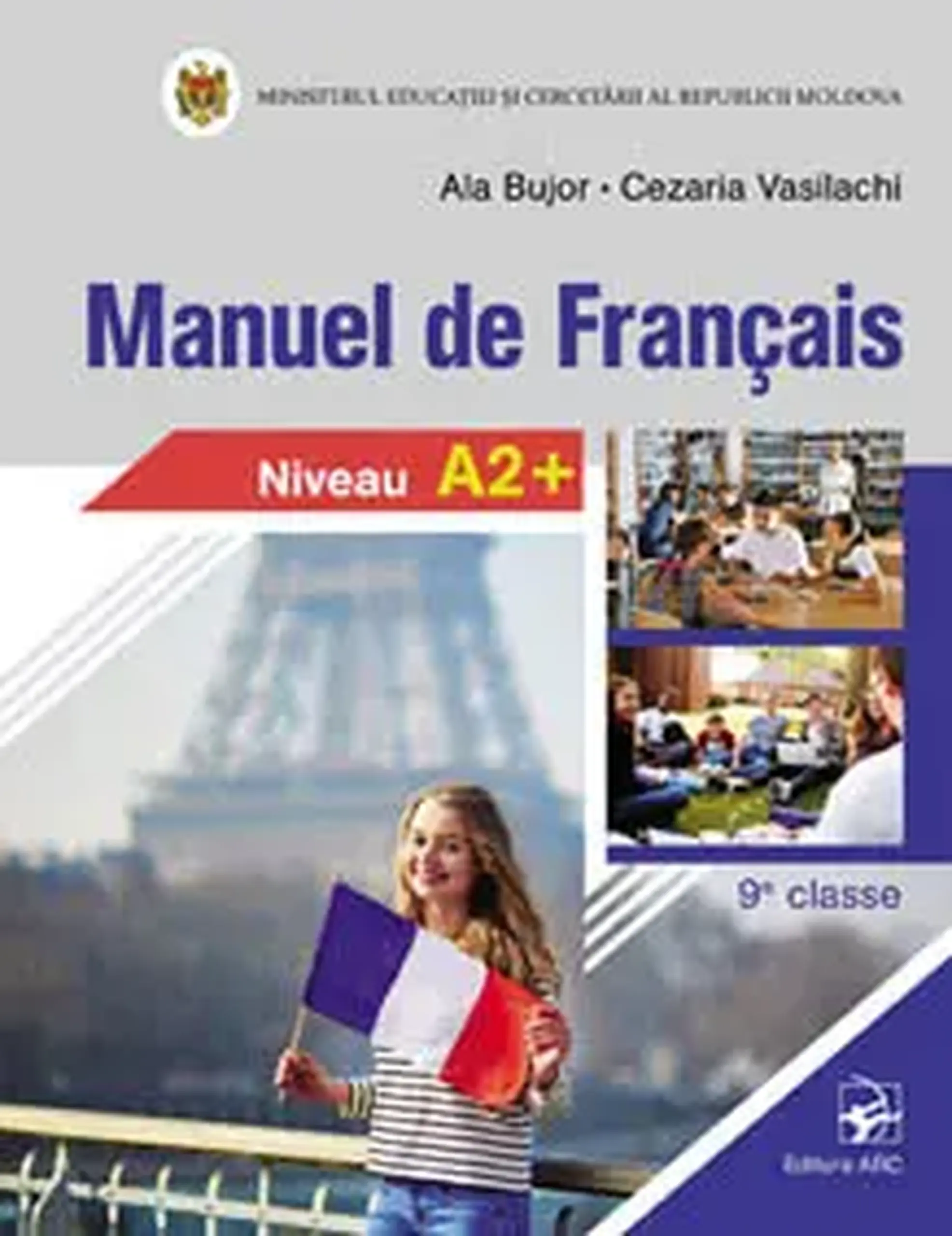 Manuel de francais. A2+. Classe 9 | Ala Bujor, Cezaria Vasilachi