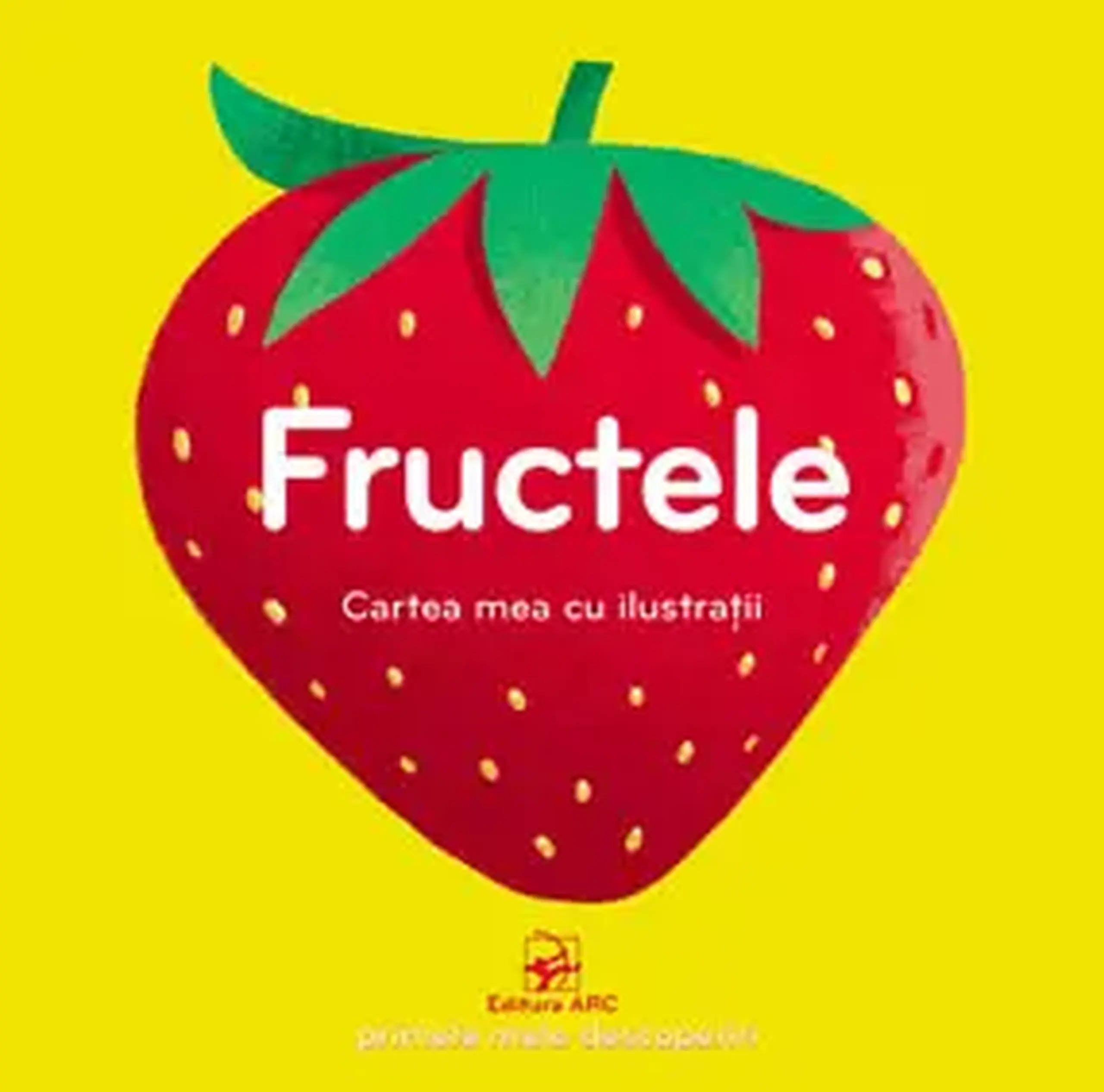 Cartea mea cu ilustratii. Fructele