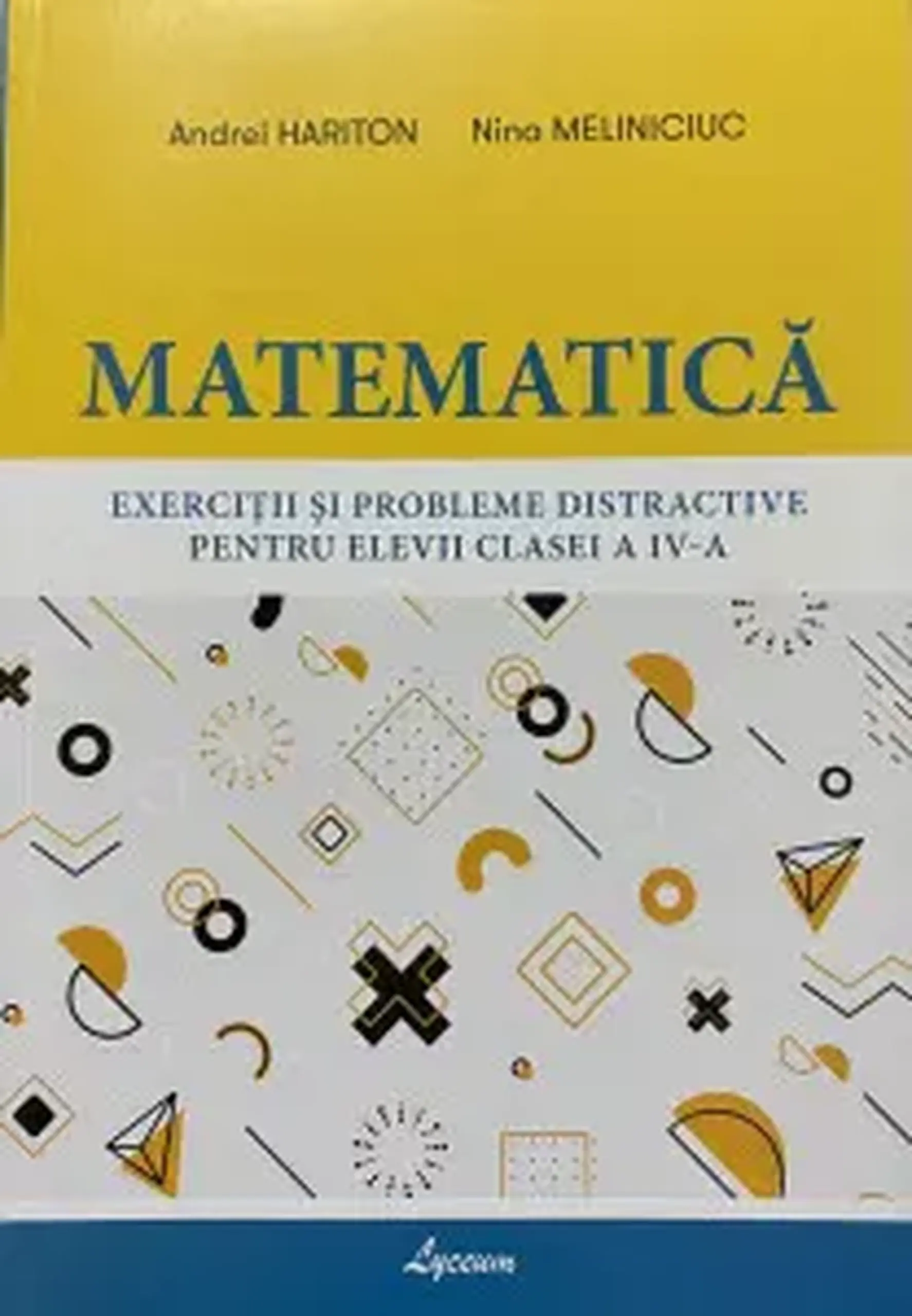 Matematica. Exercitii si probleme distractive pentru elevii claselor 1-4 | Andrei Hariton, Nina Melniciuc