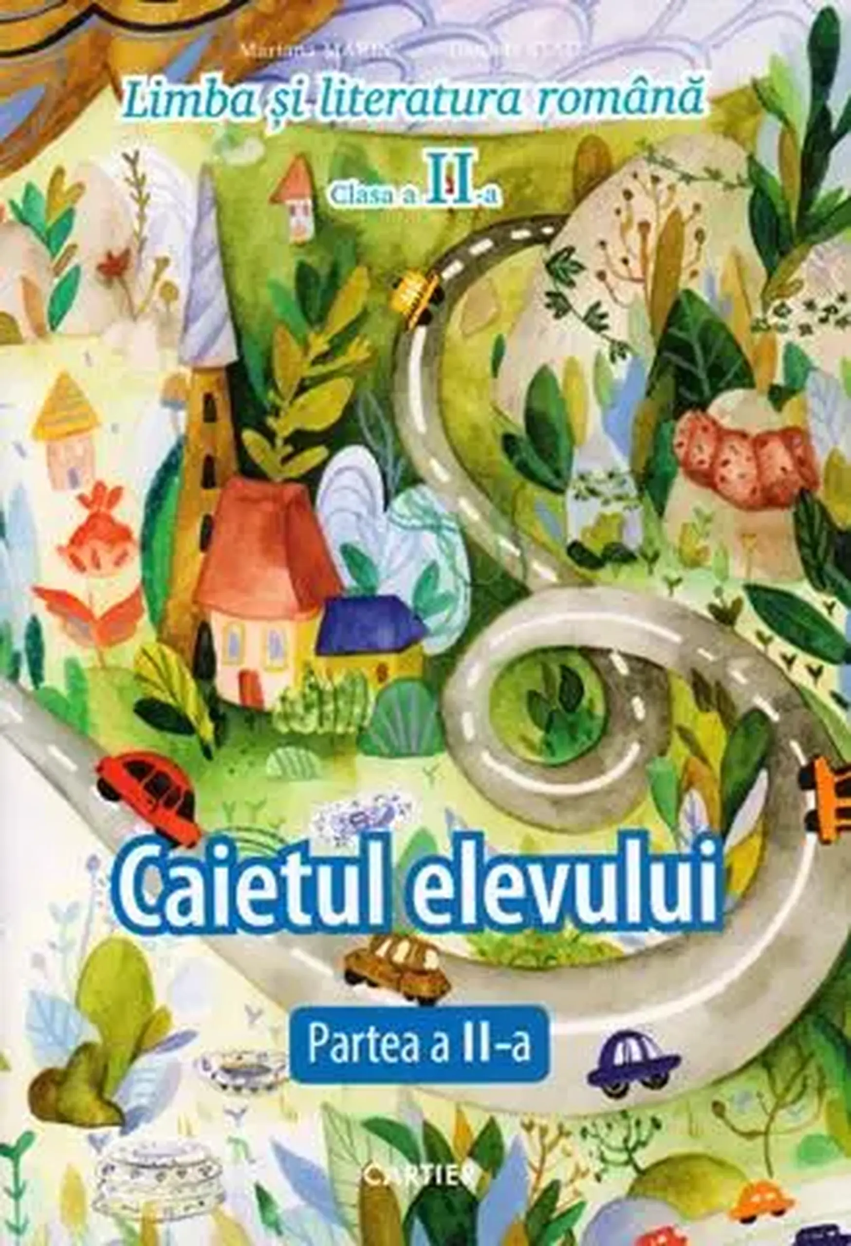 Limba si literatura romana cl.2. Caietul elevului. Partea 2 | Mariana Marin, Daniela State, Tatiana Niculcea