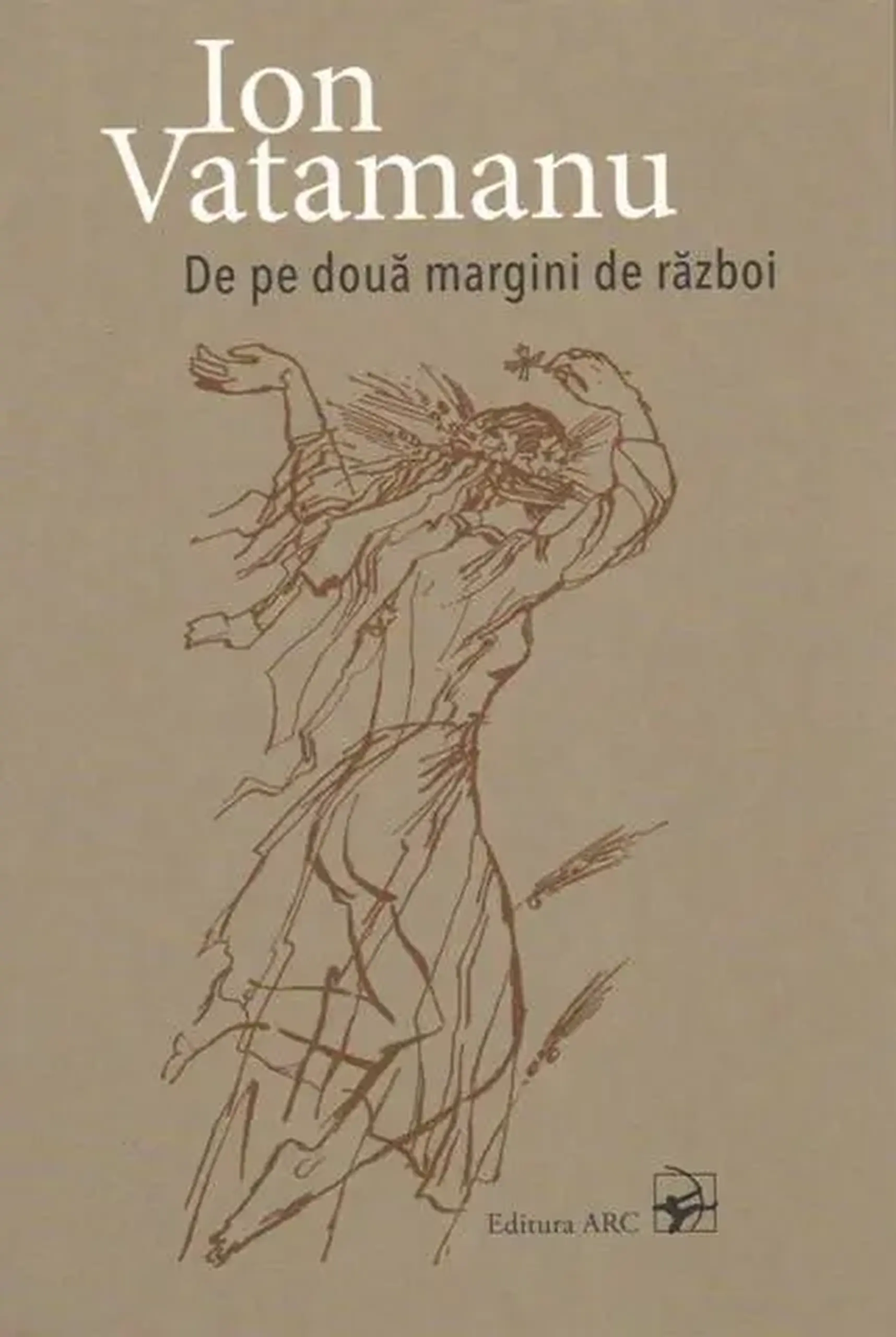 De pe doua margini de razboi | Ion Vatamanu
