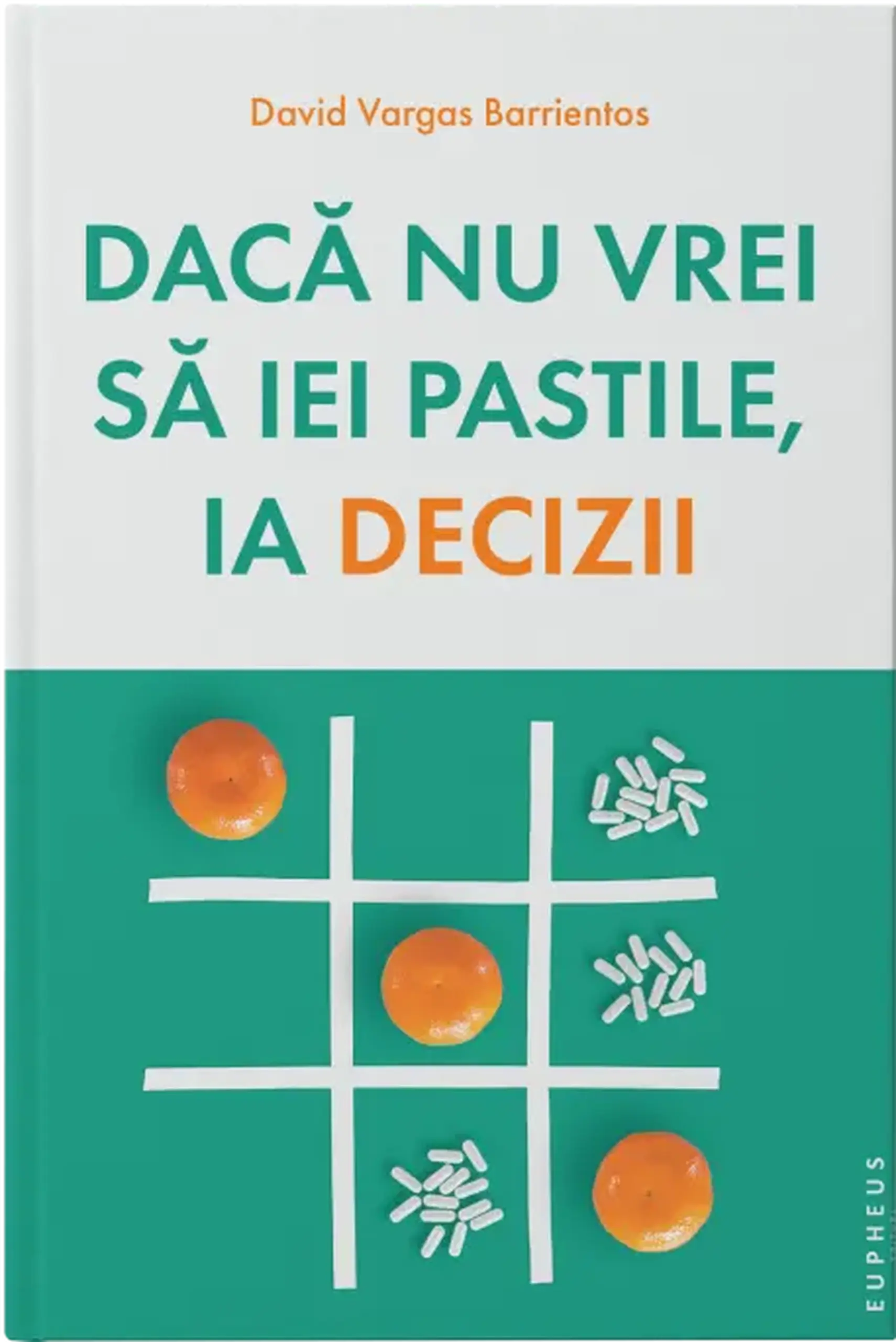 Daca nu vrei sa iei pastile, ia decizii | David Vargas Barrientos