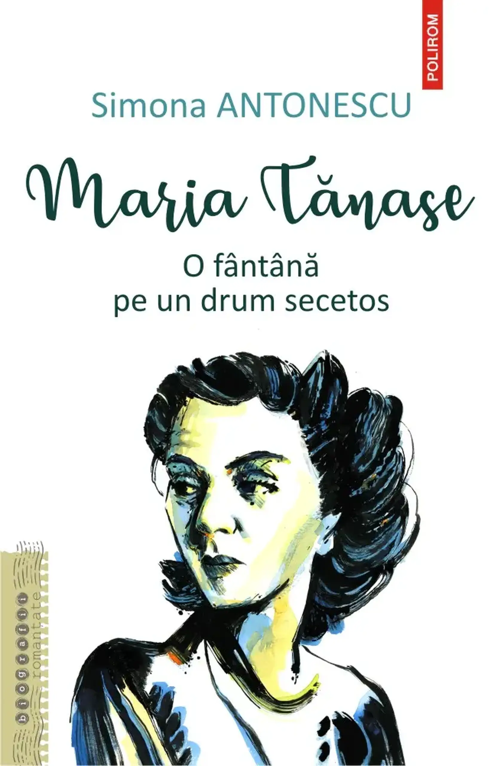Maria Tanase. O fantana pe un drum secetos | Simona Antonescu