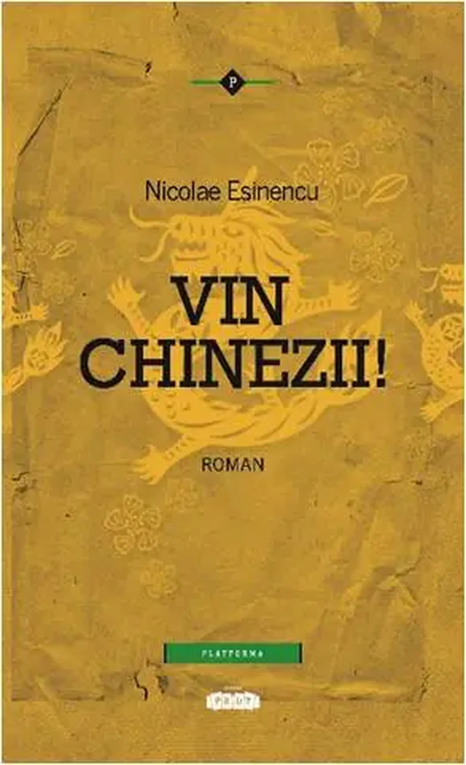 Vin chinezii! | Nicolae Esinencu