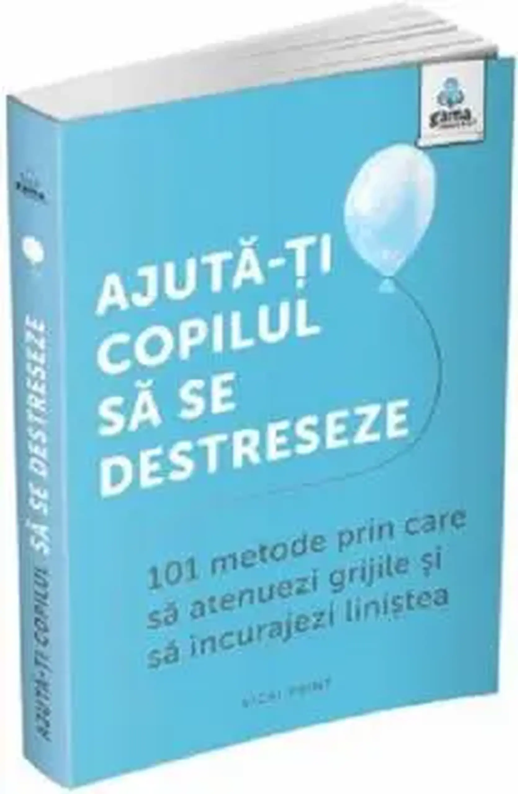 Ajuta-ti copilul sa se destreseze | Vicki Vrint