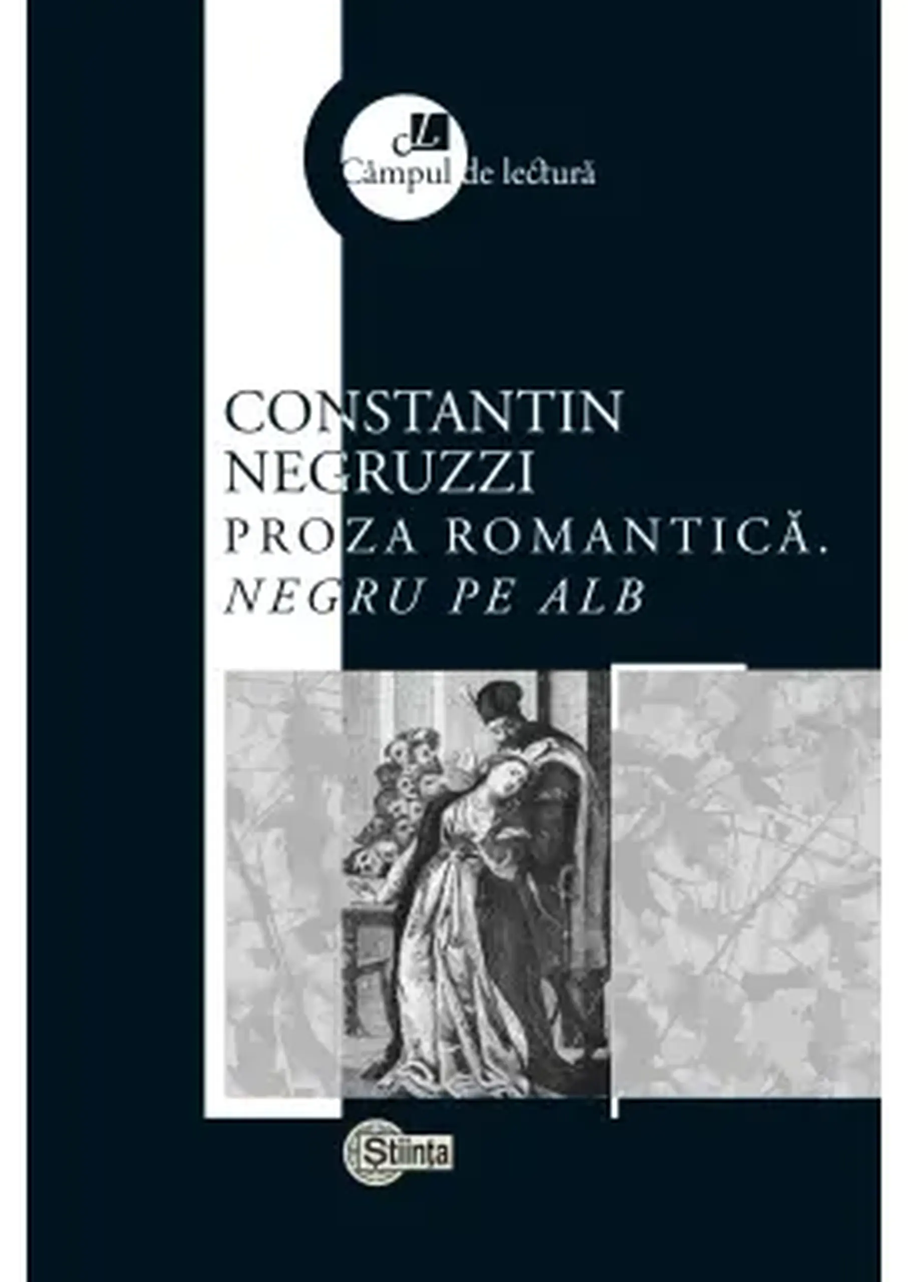 Campul de lectura. Proza romantica | Constantin Negruzzi