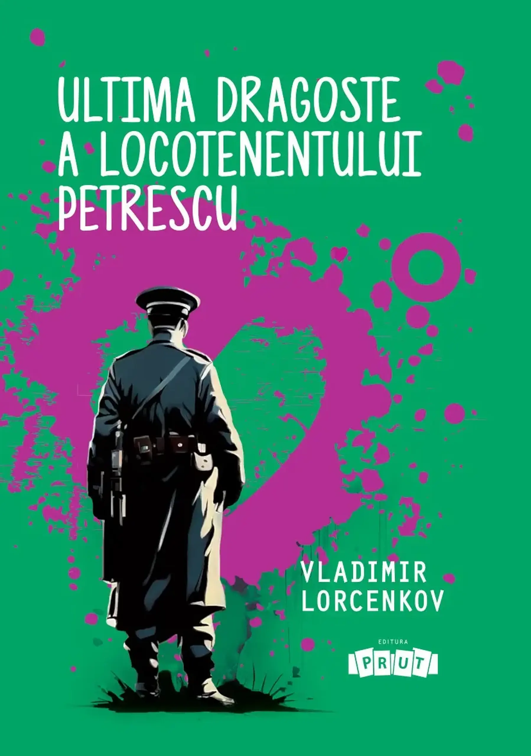Ultima dragoste a locotenentului Petrescu | Vladimir Lorcenkov