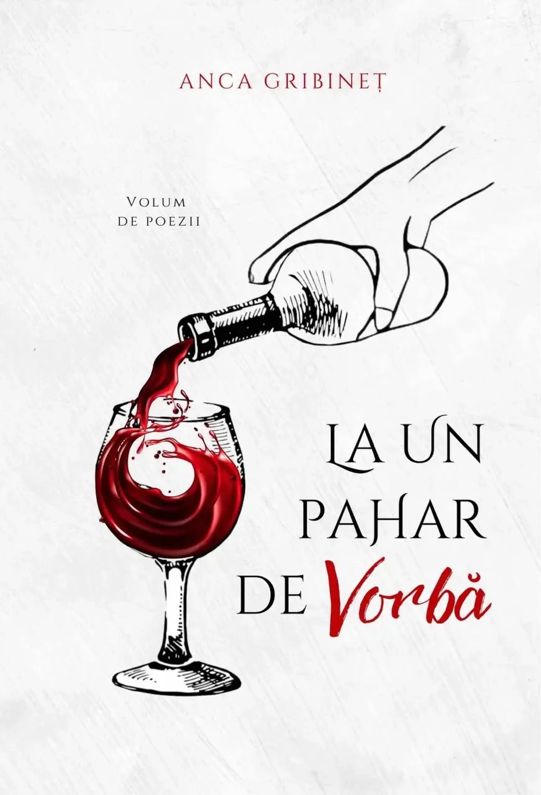 La un pahar de vorba | Anca Gribinet