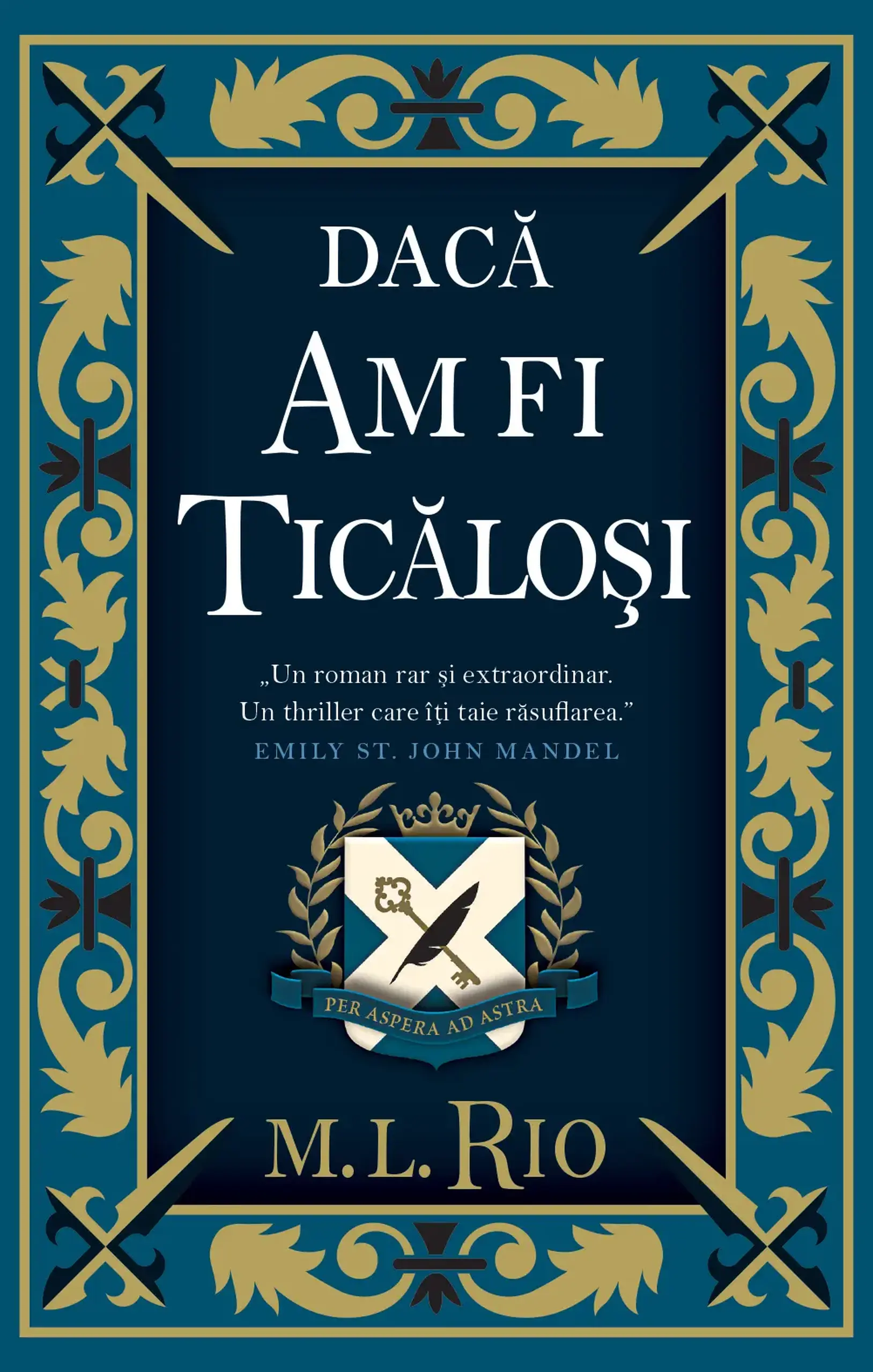 Daca am fi ticalosi | M. L. Rio