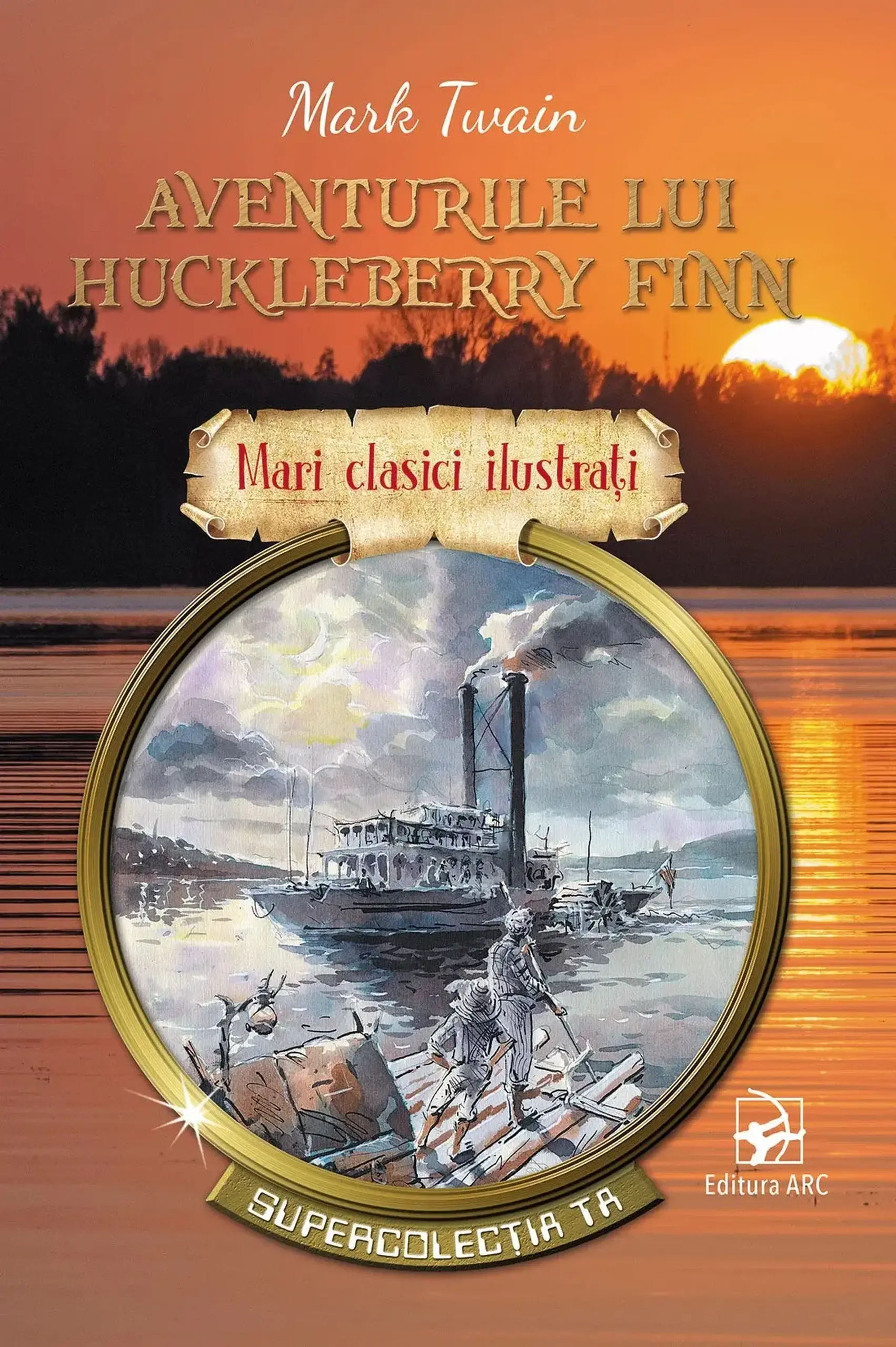 Mari clasici ilustrati. Aventurile lui Huckleberry Finn | Mark Twain