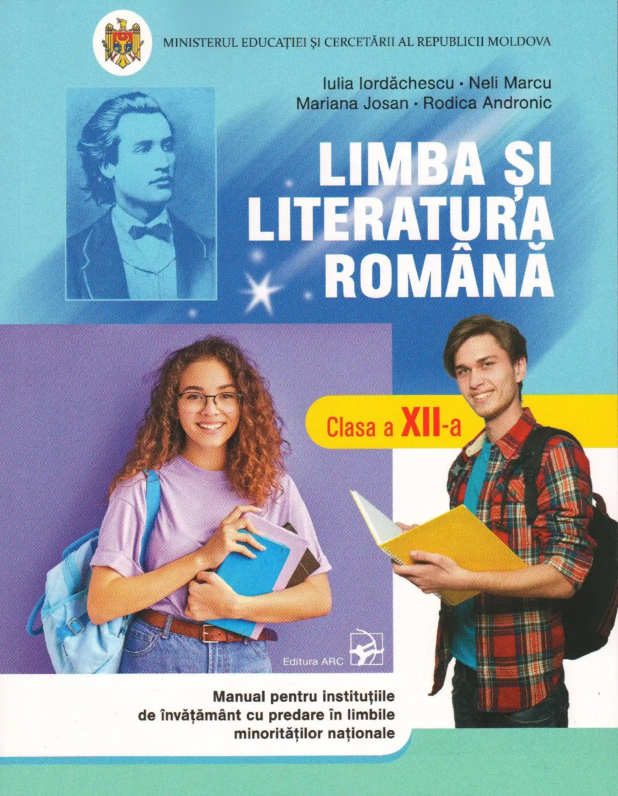 Limba si literatura romana cl.12. Manual pt scolile cu instruire in limbile minoritatilor | Iulia Iordachescu, Neli Marcu, Mariana Josan, Rodica Andronic