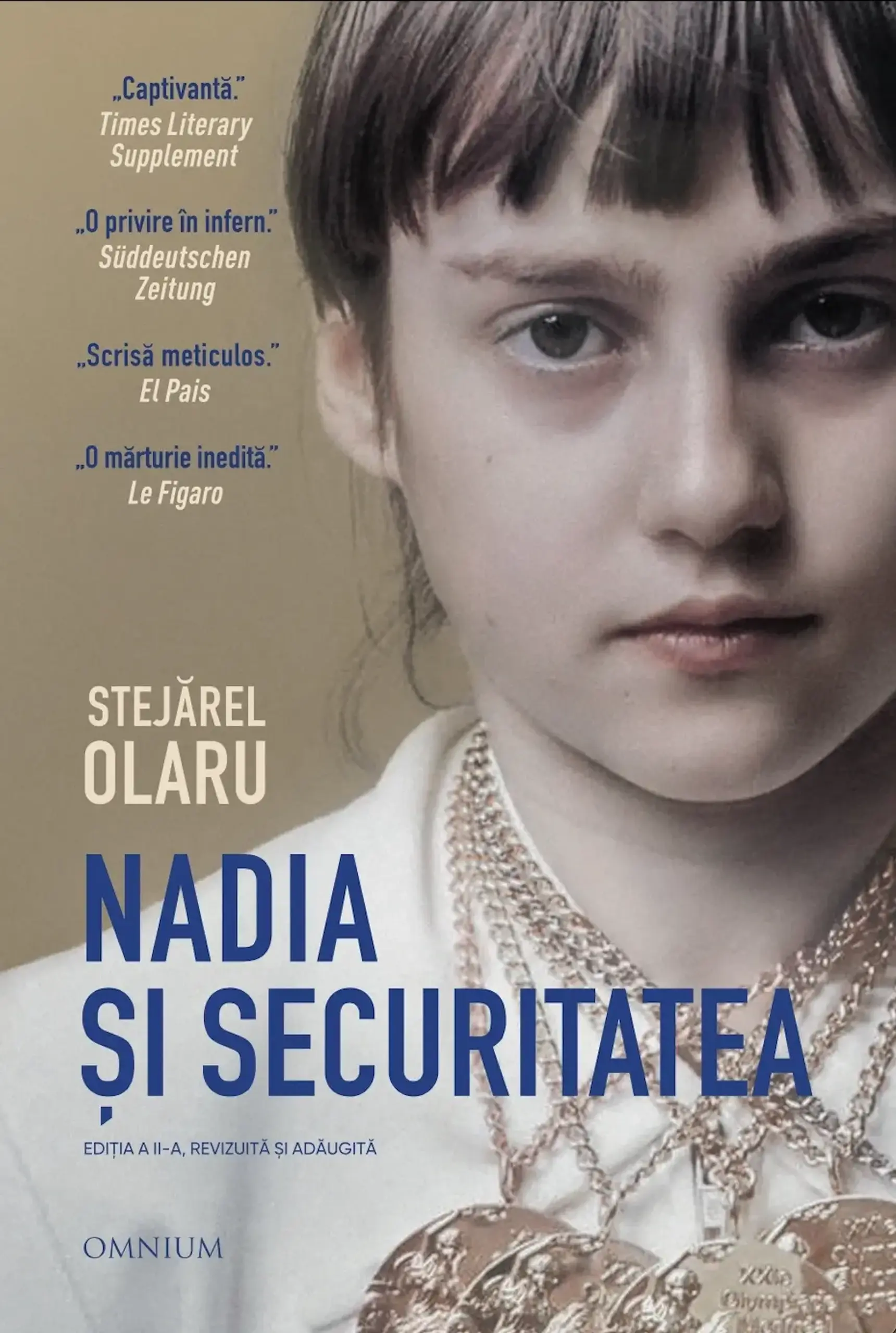 Nadia si Securitatea | Stejarel Olaru