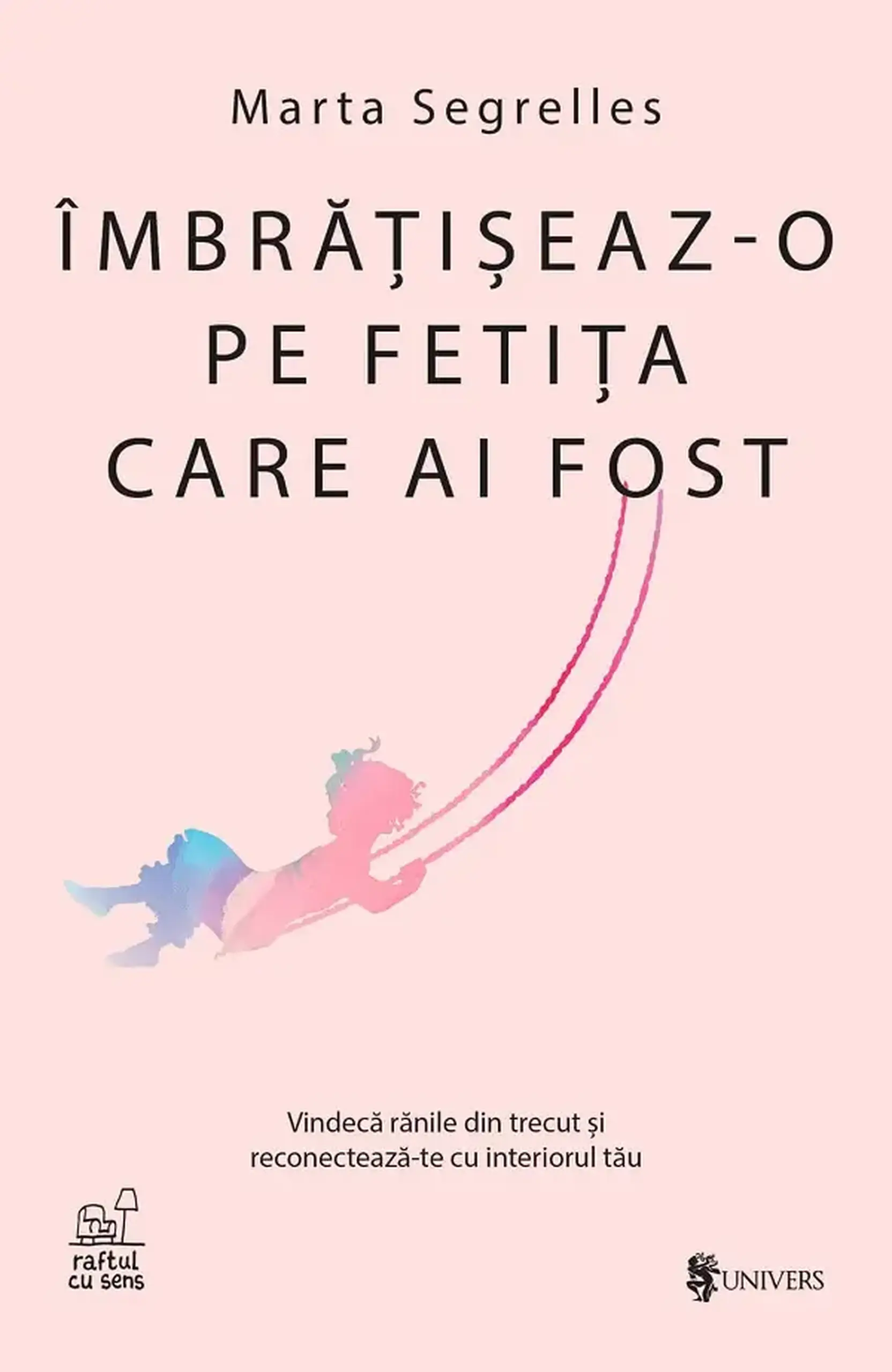 Imbratiseaz-o pe fetita care ai fost | Marta Segrelles