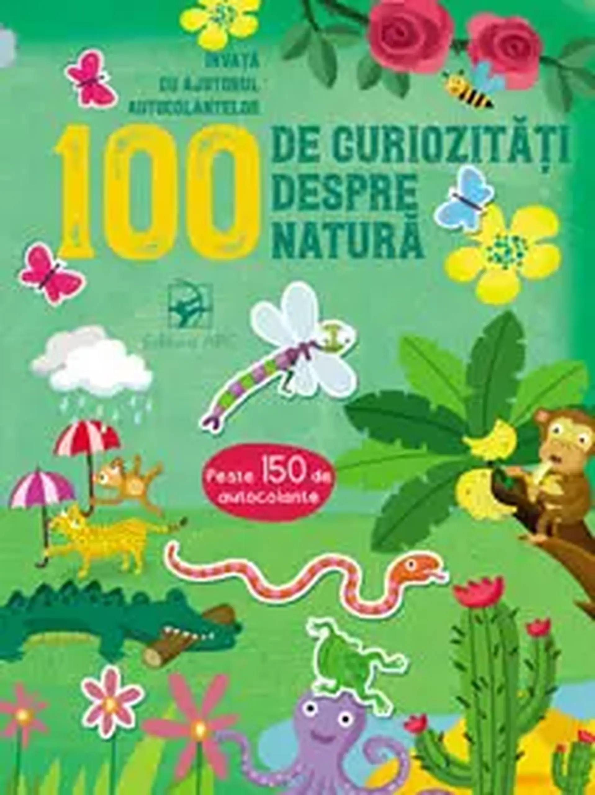 100 de curiozitati despre natura. Invata cu ajutorul autocolantelor