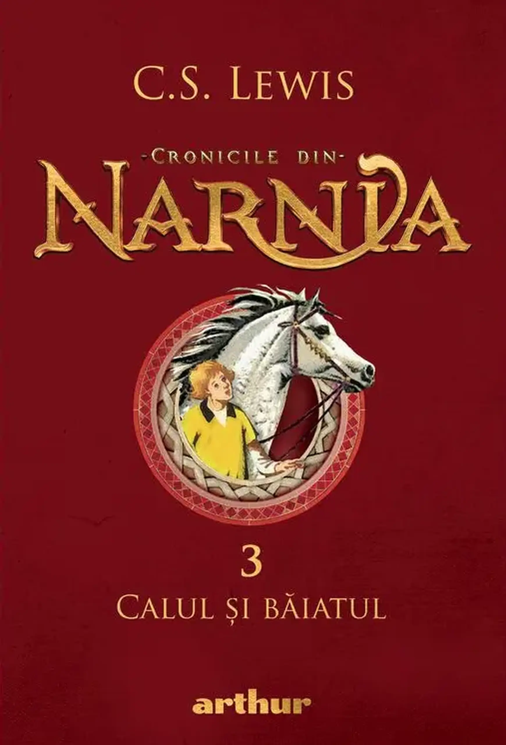 Cronicile din Narnia. Vol.3. Calul si baiatul | C.S. Lewis