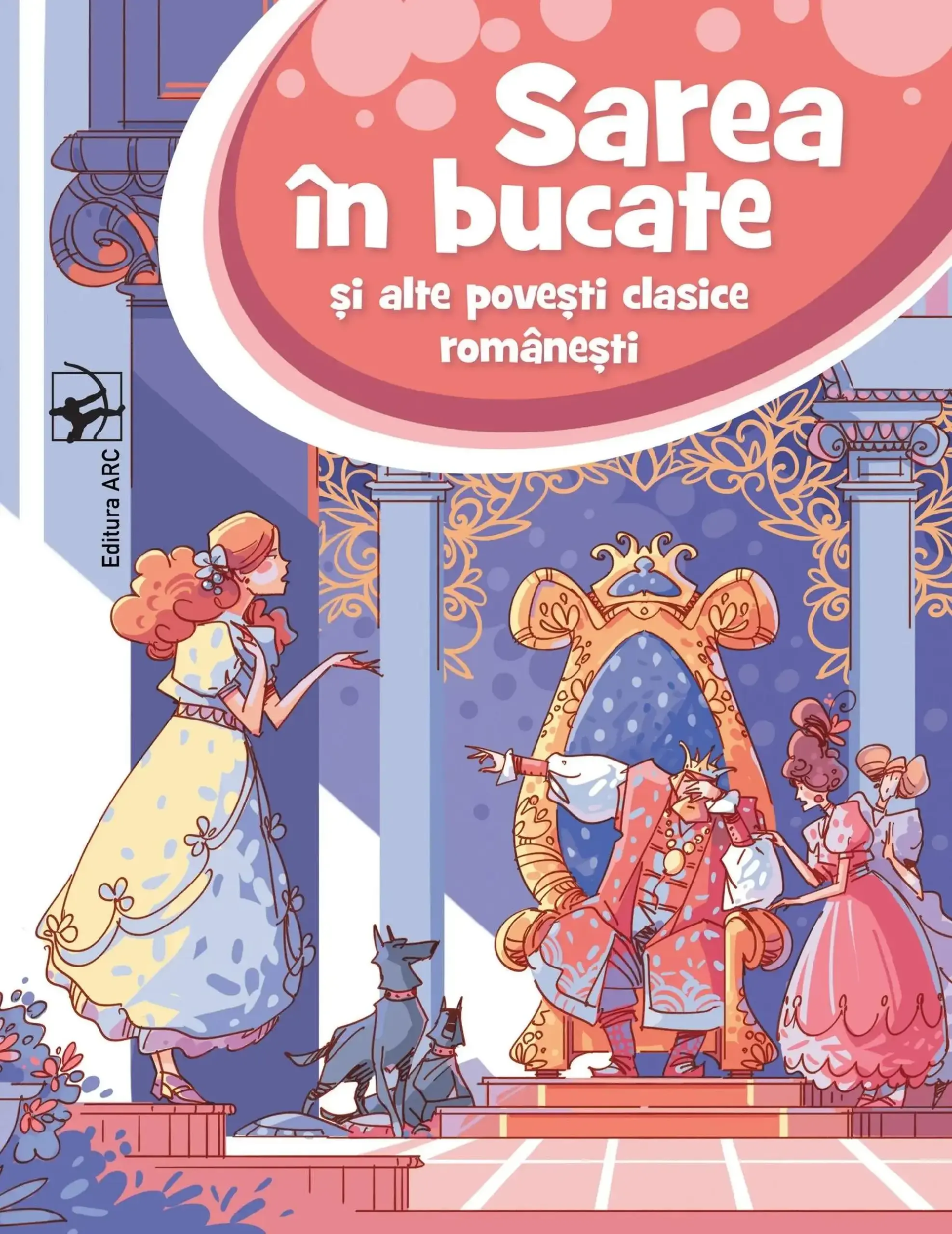Sarea in bucate si alte povesti clasice romanesti | Petre Ispirescu