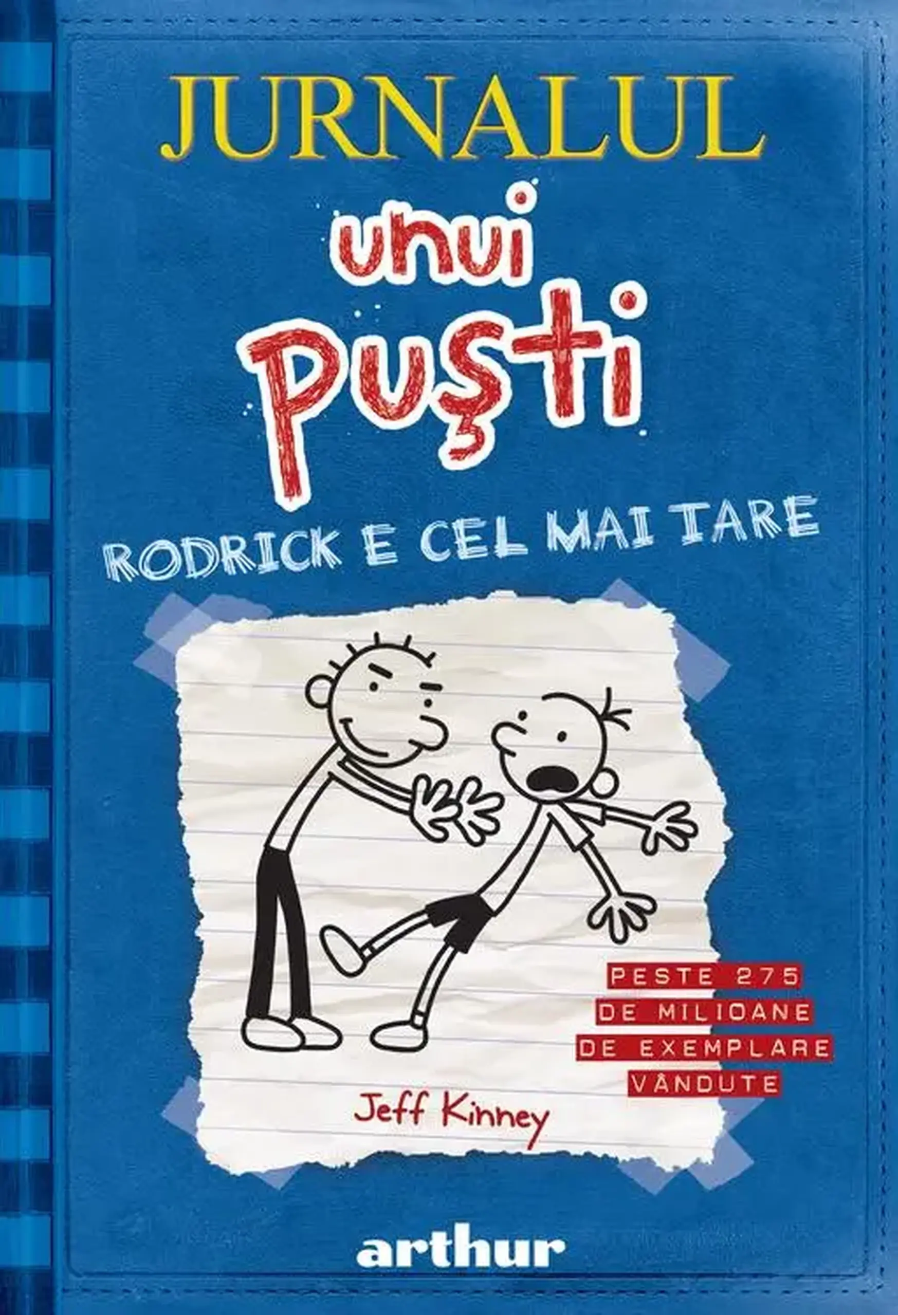 Jurnalul unui pusti. Vol.2. Rodrick e cel mai tare | Jeff Kinney