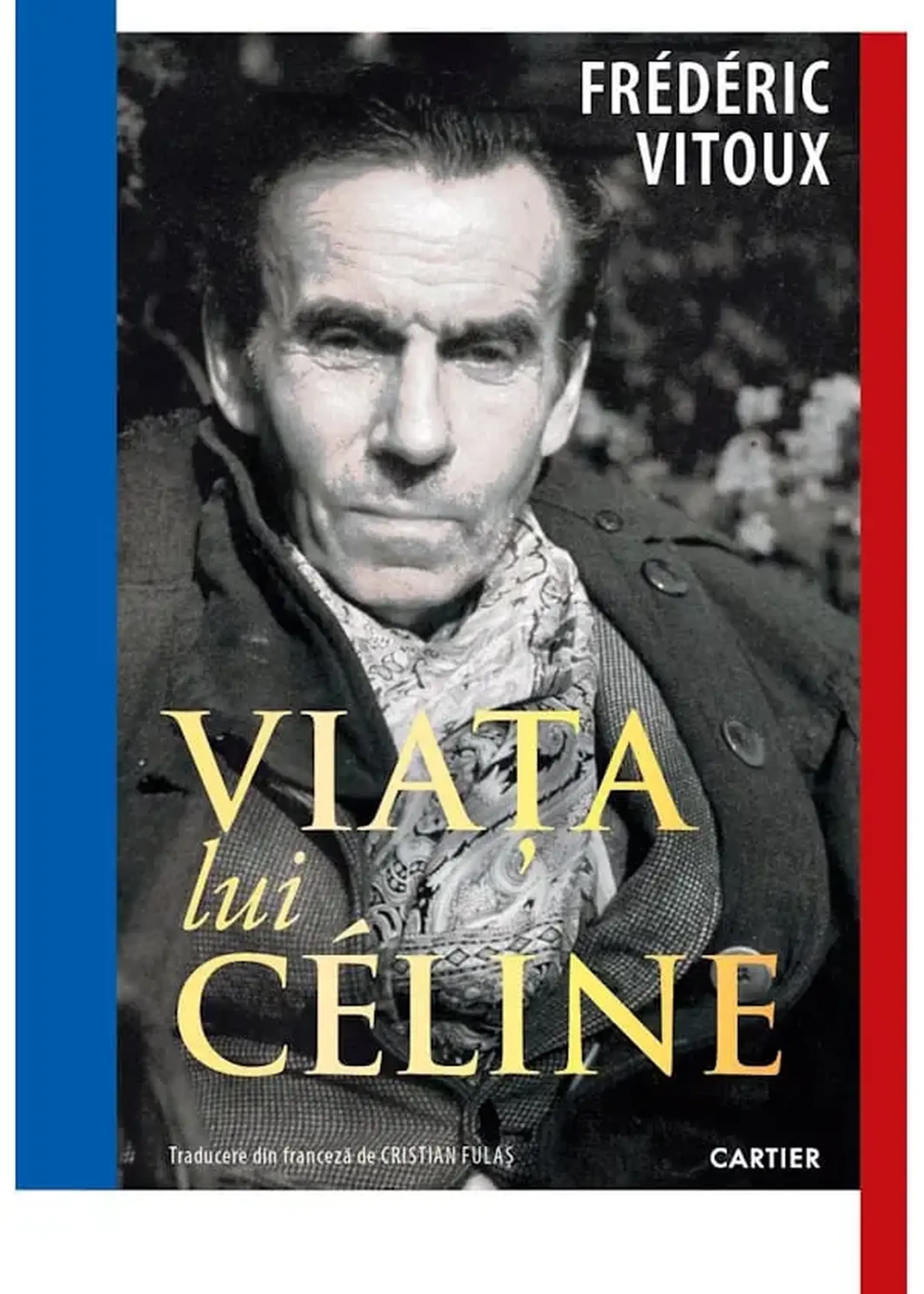 Viata lui Celine | Frederic Vitoux