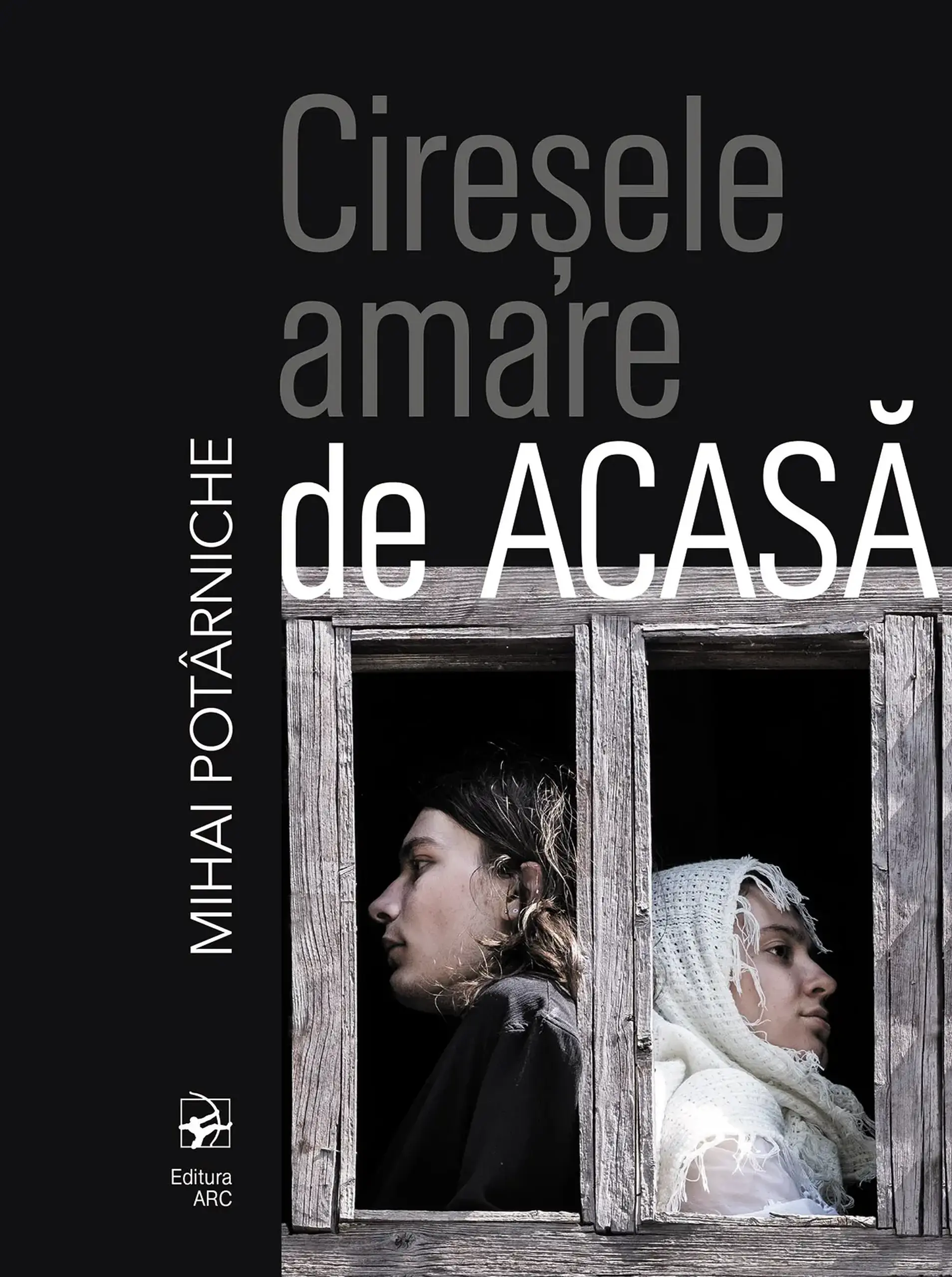 Ciresele amare de acasa | Mihai Potarniche