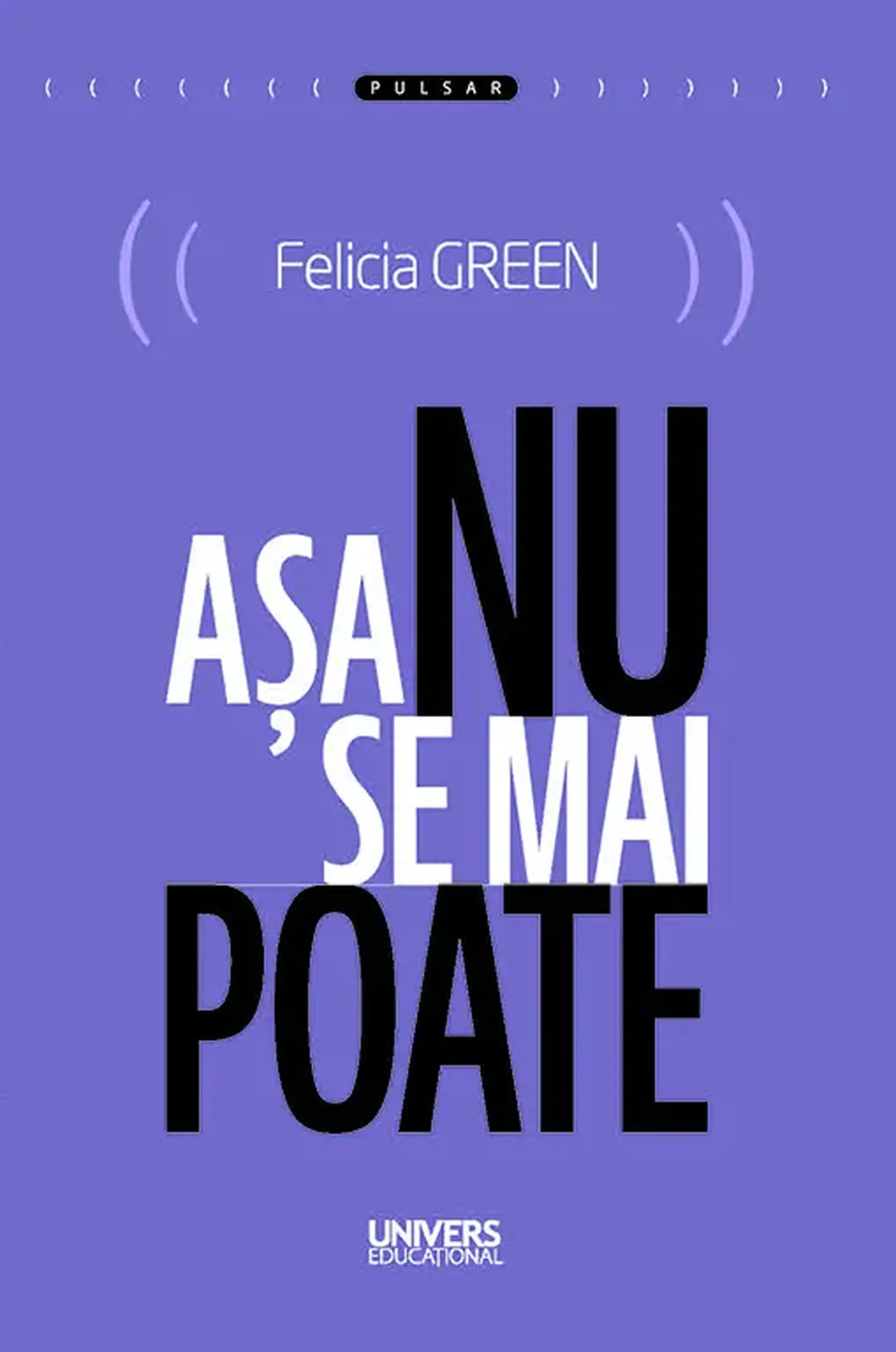 Asa nu se mai poate | Felicia Green