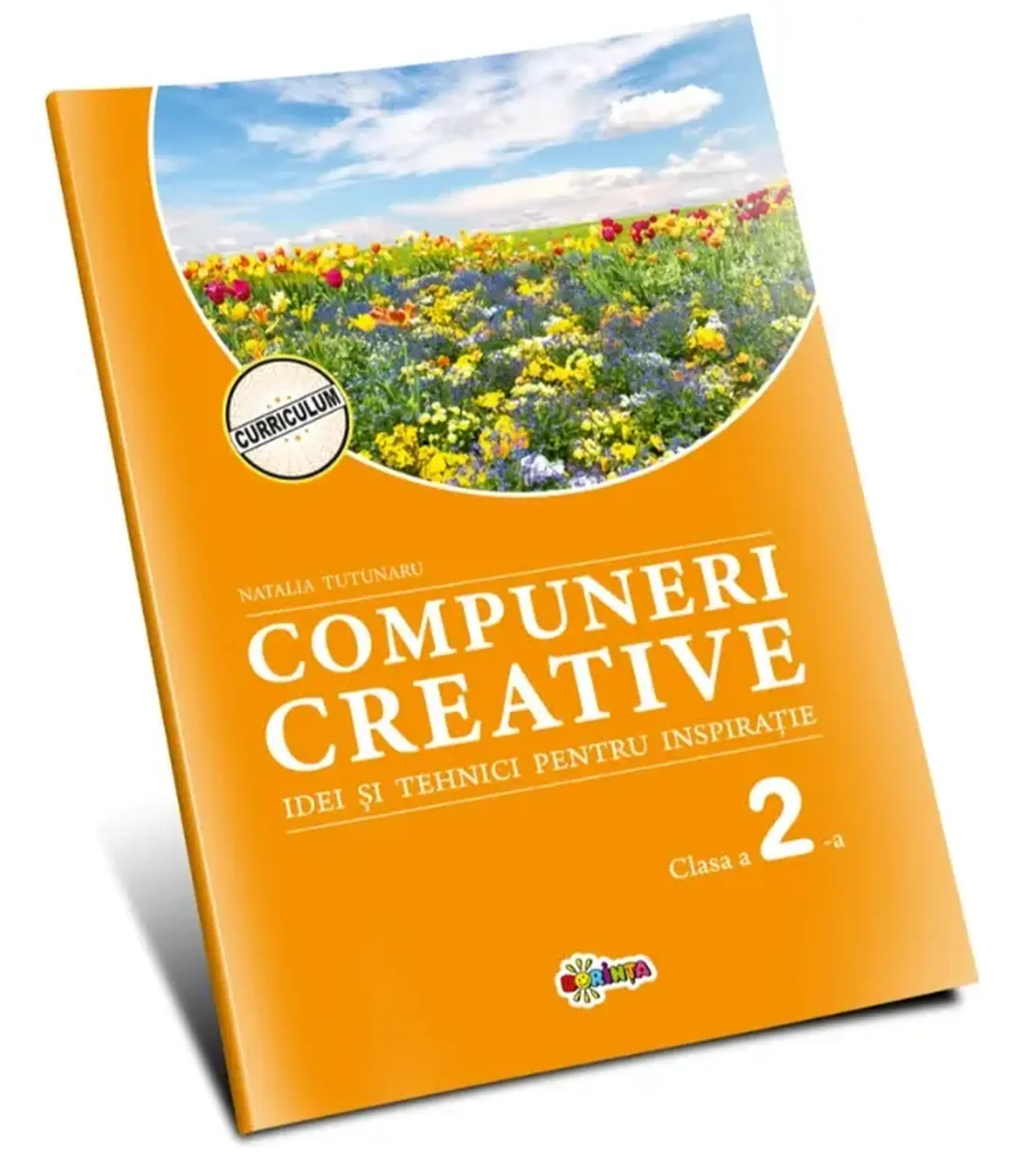 Compuneri creative. Iidei si tehnici pentru inspiratie: Clasa a 2-a | Natalia Tutunaru