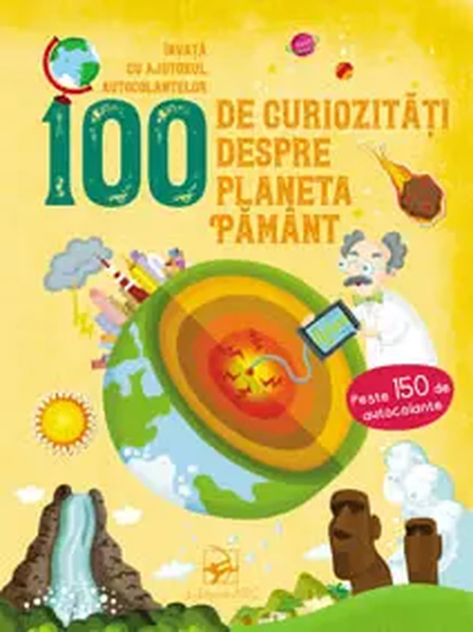 100 de curiozitati despre planeta Pamant. Invata cu ajutorul autocolantelor