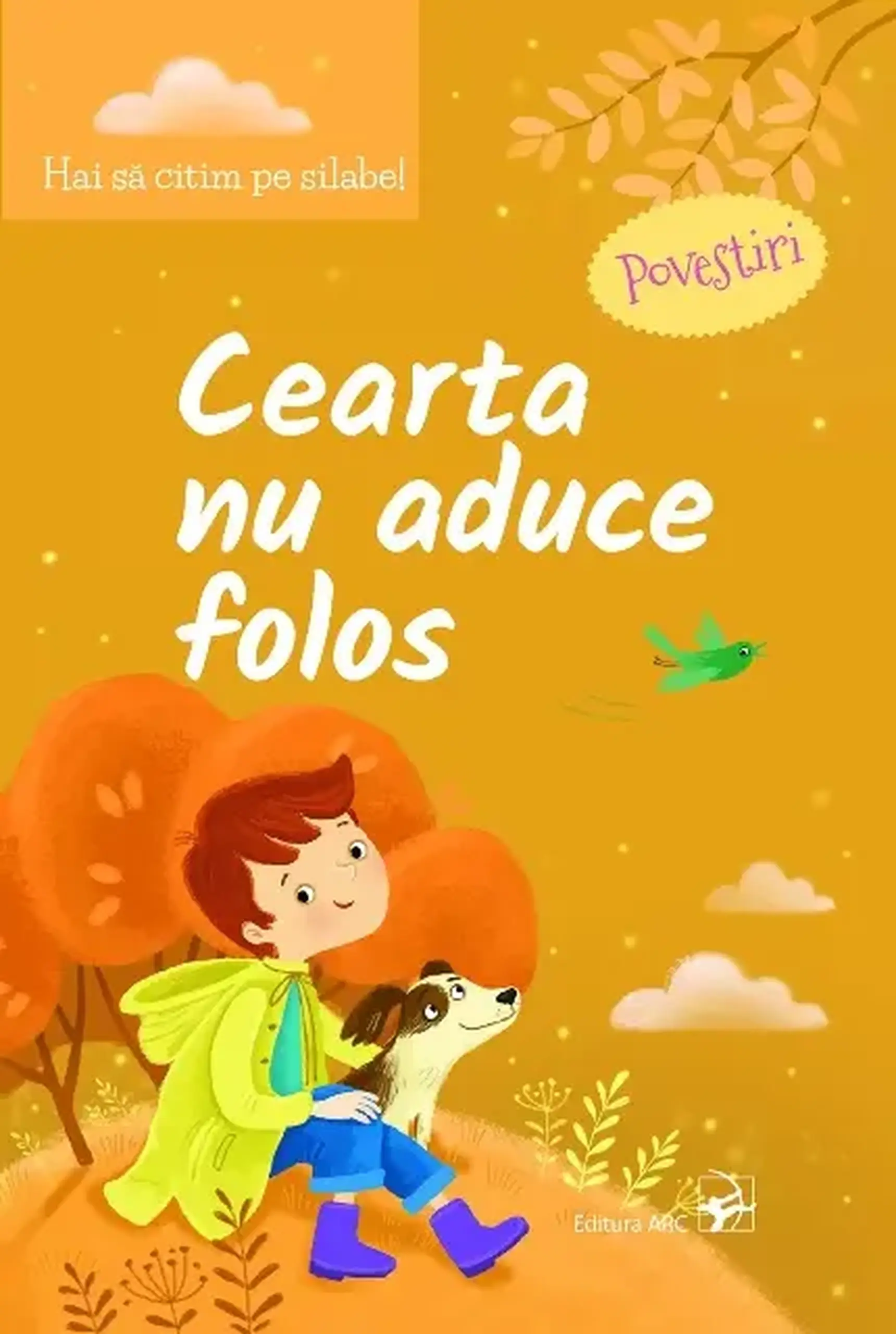 Hai sa citim pe silabe. Cearta nu aduce folos | Iulia Iordachescu
