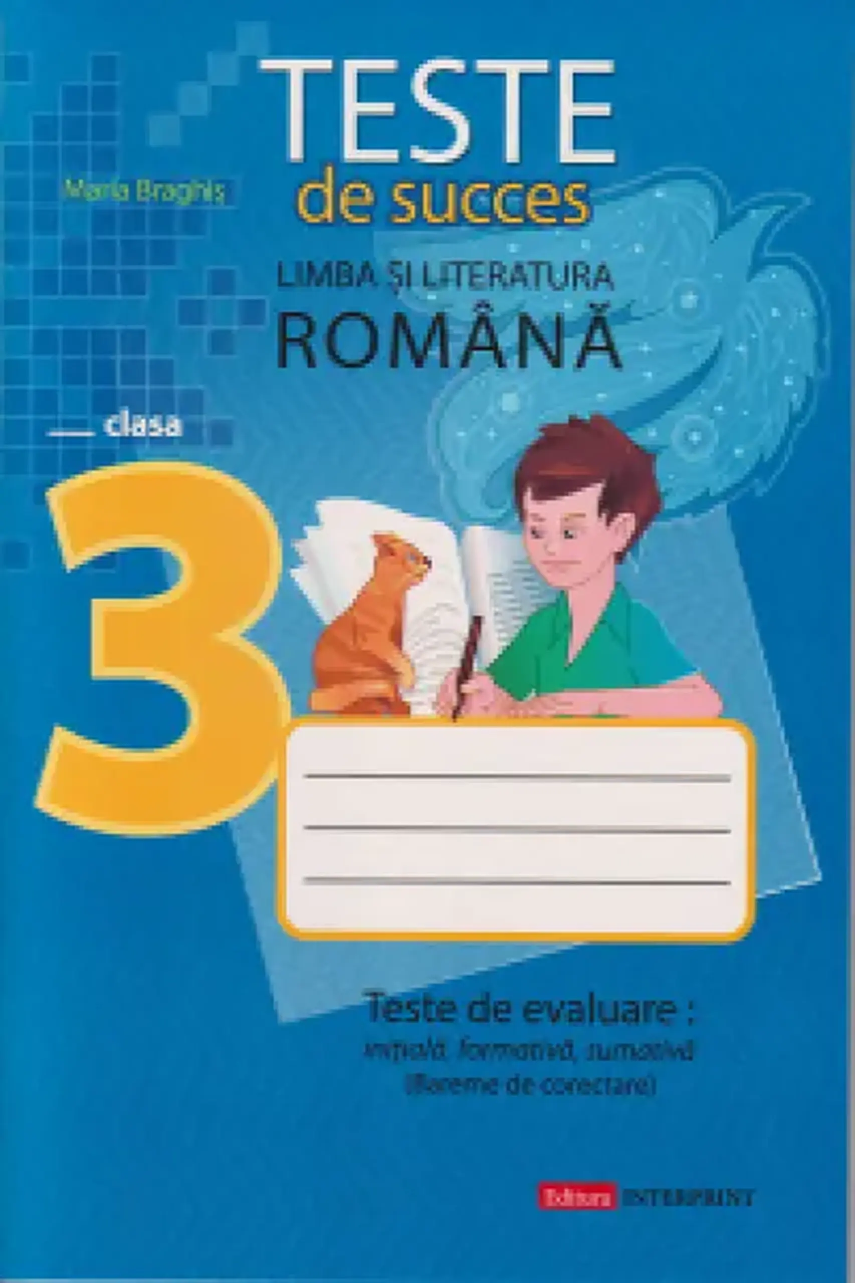 Limba romana cl.3. Teste de succes. Teste de evaluare initiala, formativa, sumativa | Maria Braghis