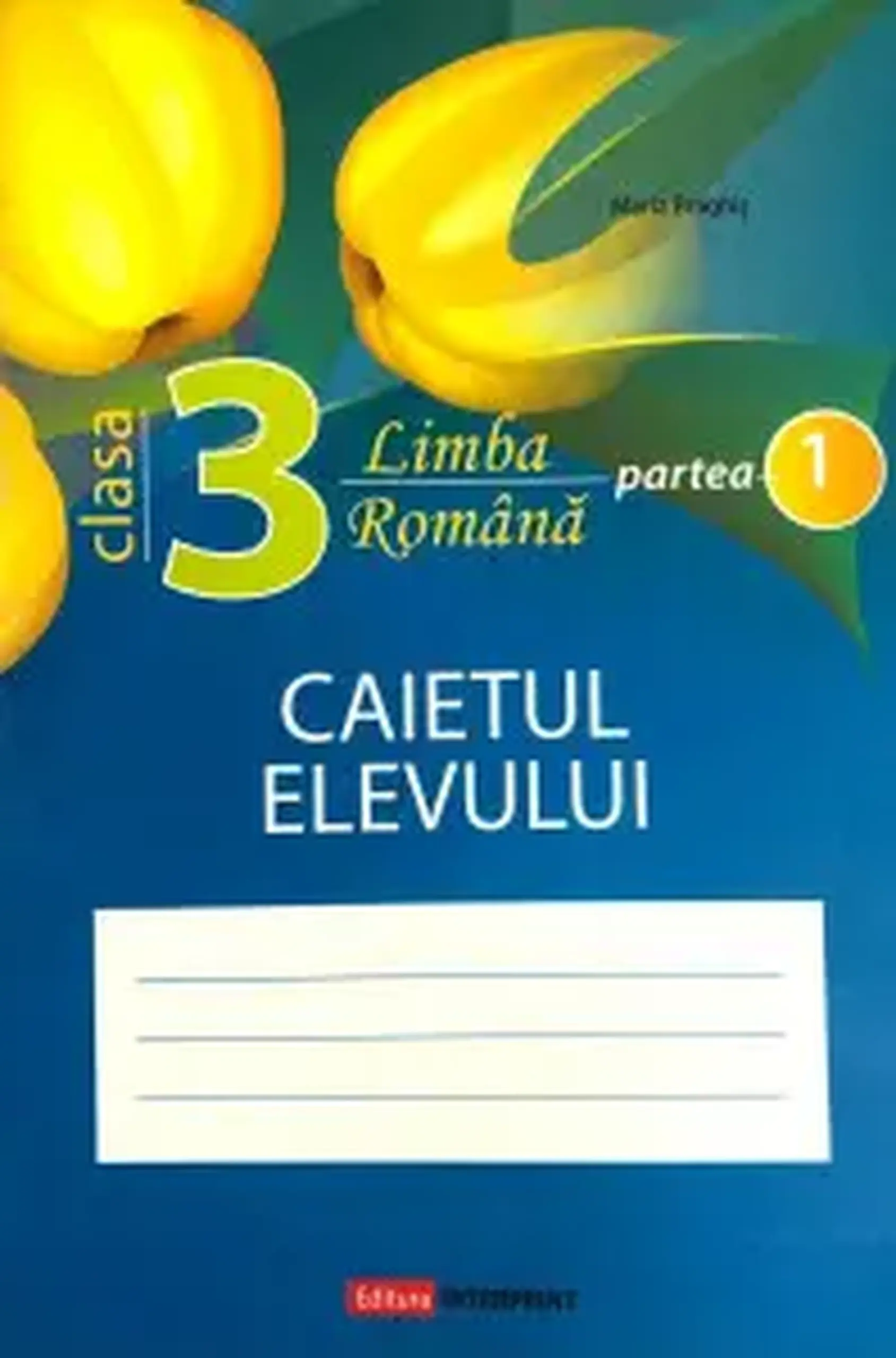 Limba romana cl.3, partea 1. Caietul elevului | Maria Braghis
