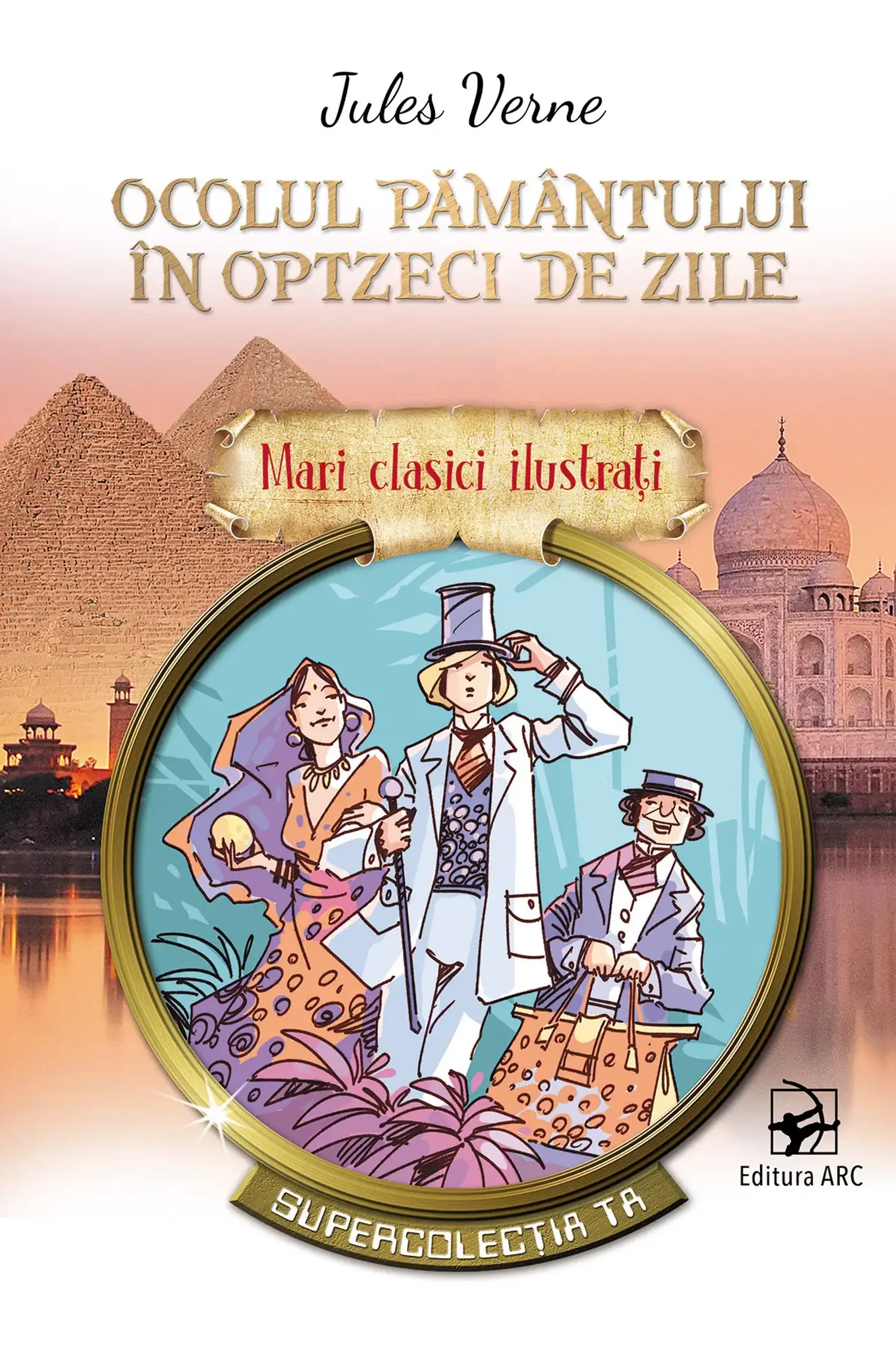 Mari clasici ilustrati. Ocolul pamantului in optzeci de zile | Jules Verne