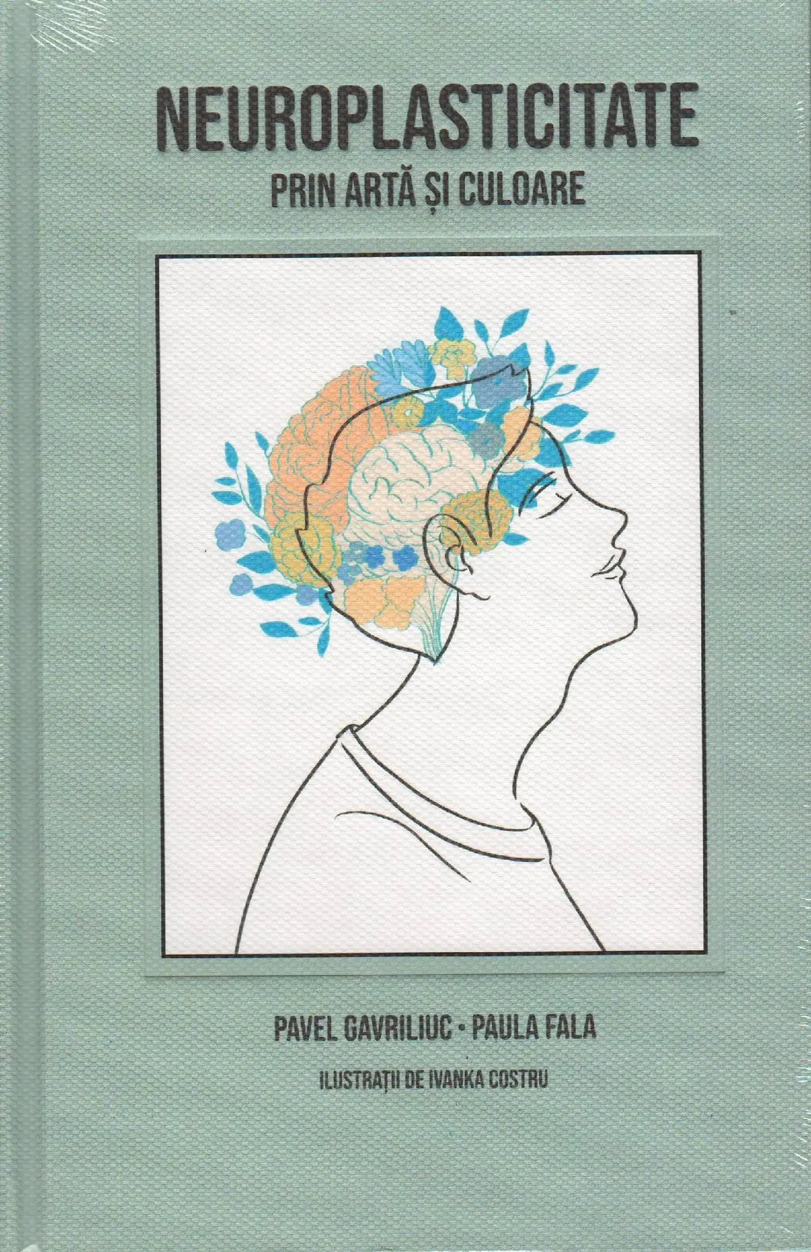 Neuroplasticitatea prin arta si culoare | Pavel Gavriliuc, Paula Fala