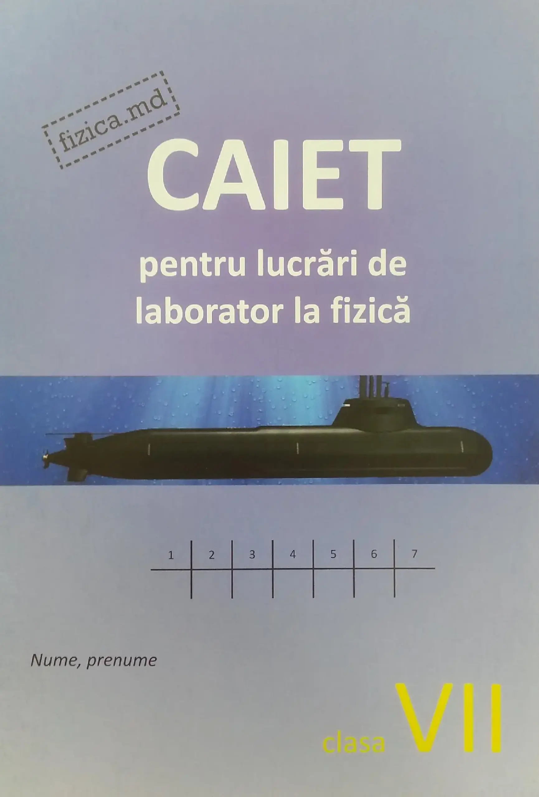 Fizica cl.7. Caiet pentru lucrari de laborator | Sergiu Carlig, Oleg Ciobanu, Ion Carlig, Cornelia Carlig