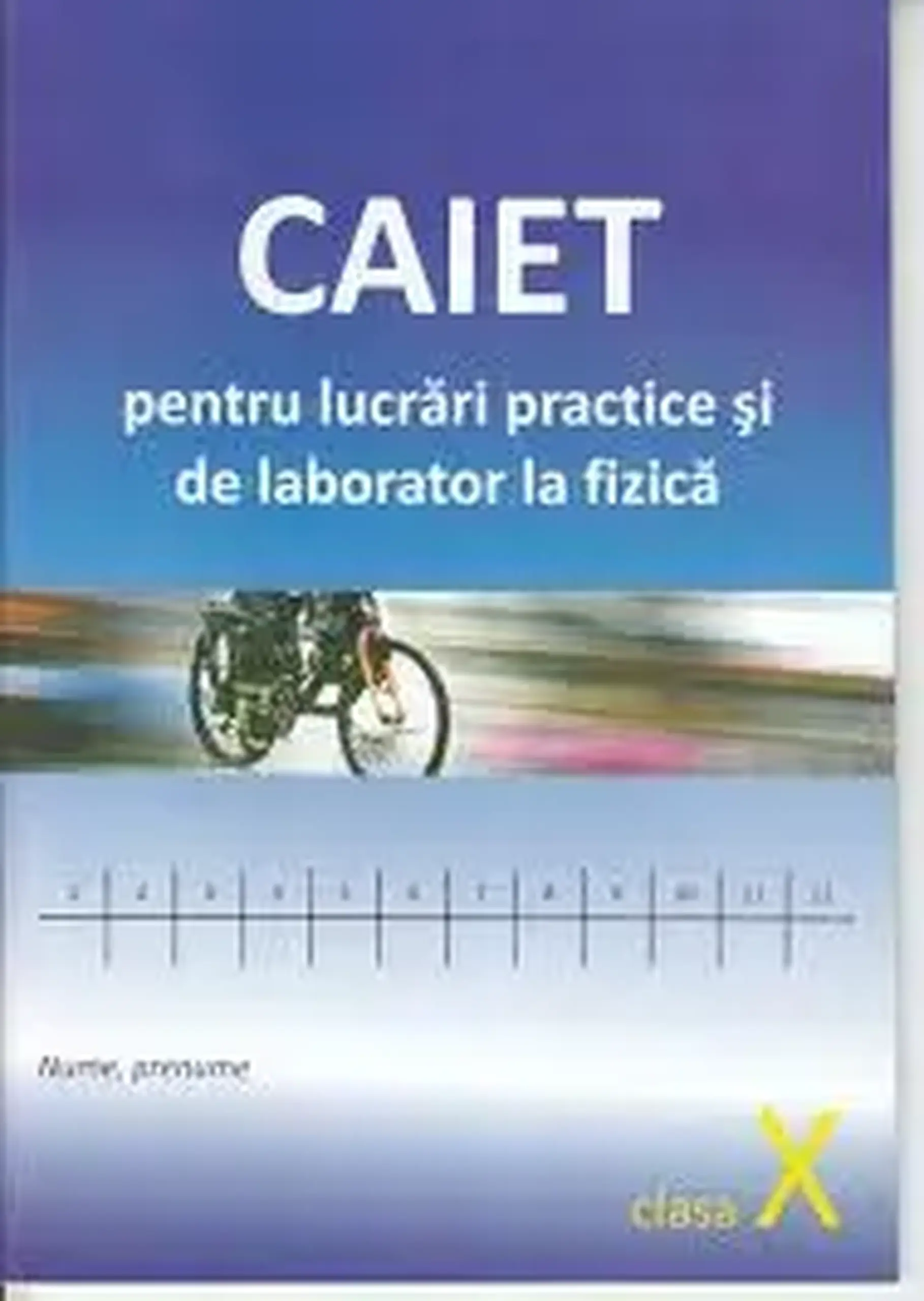 Fizica cl.10. Caiet pentru lucrari de laborator | Sergiu Carlig