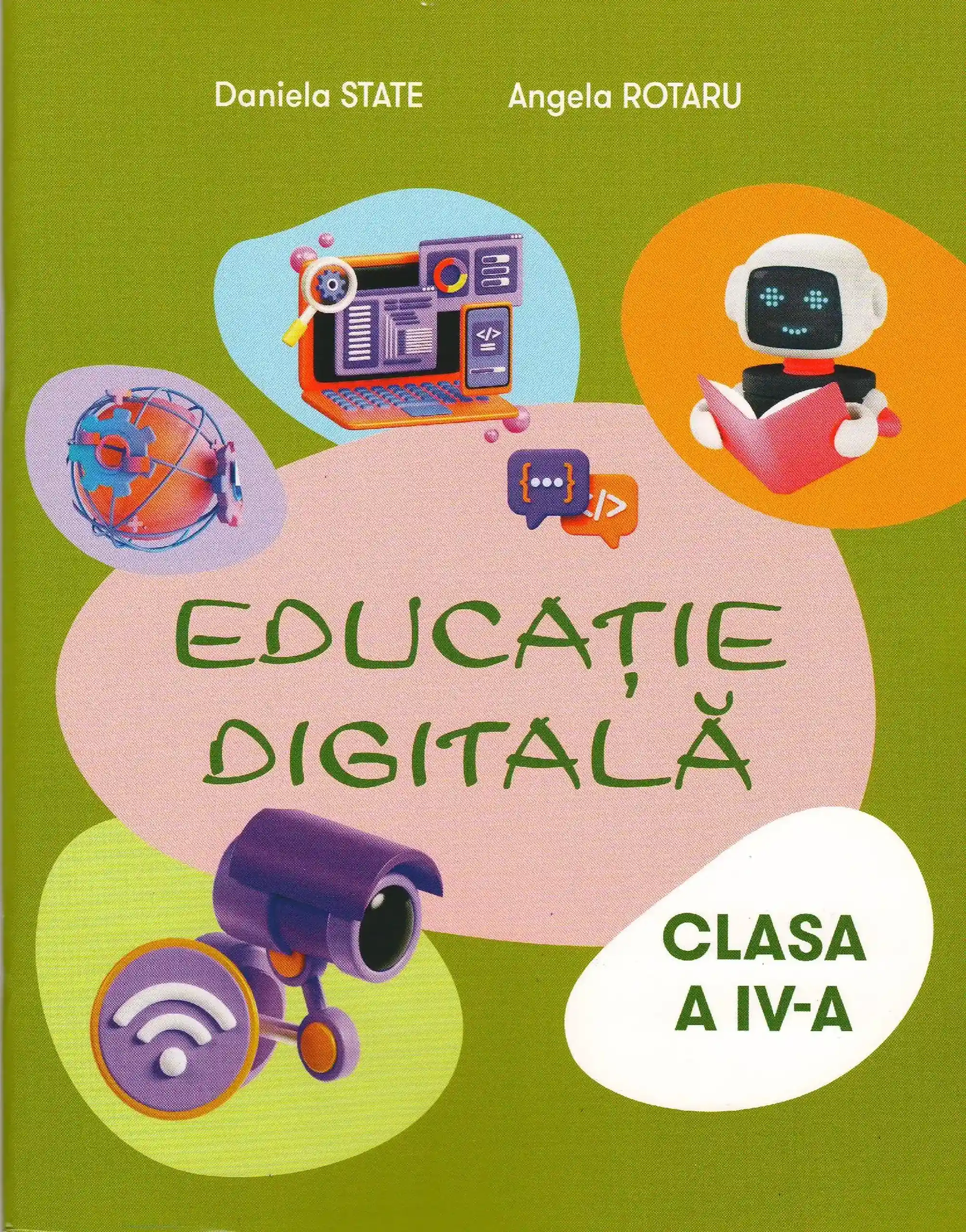 Educatie digitala cl.4 | Daniela State, Angela Rotaru